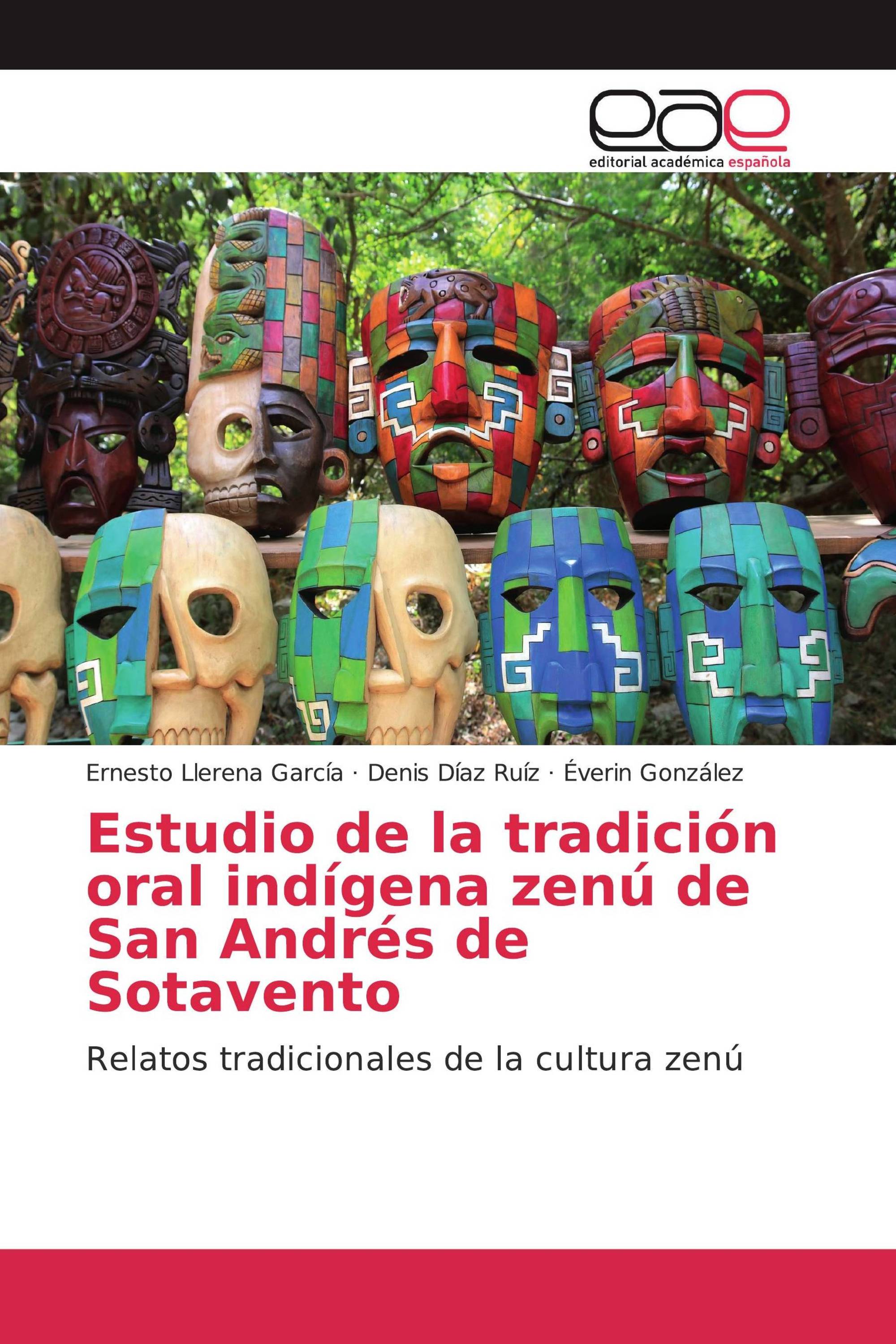 Estudio de la tradición oral indígena zenú de San Andrés de Sotavento