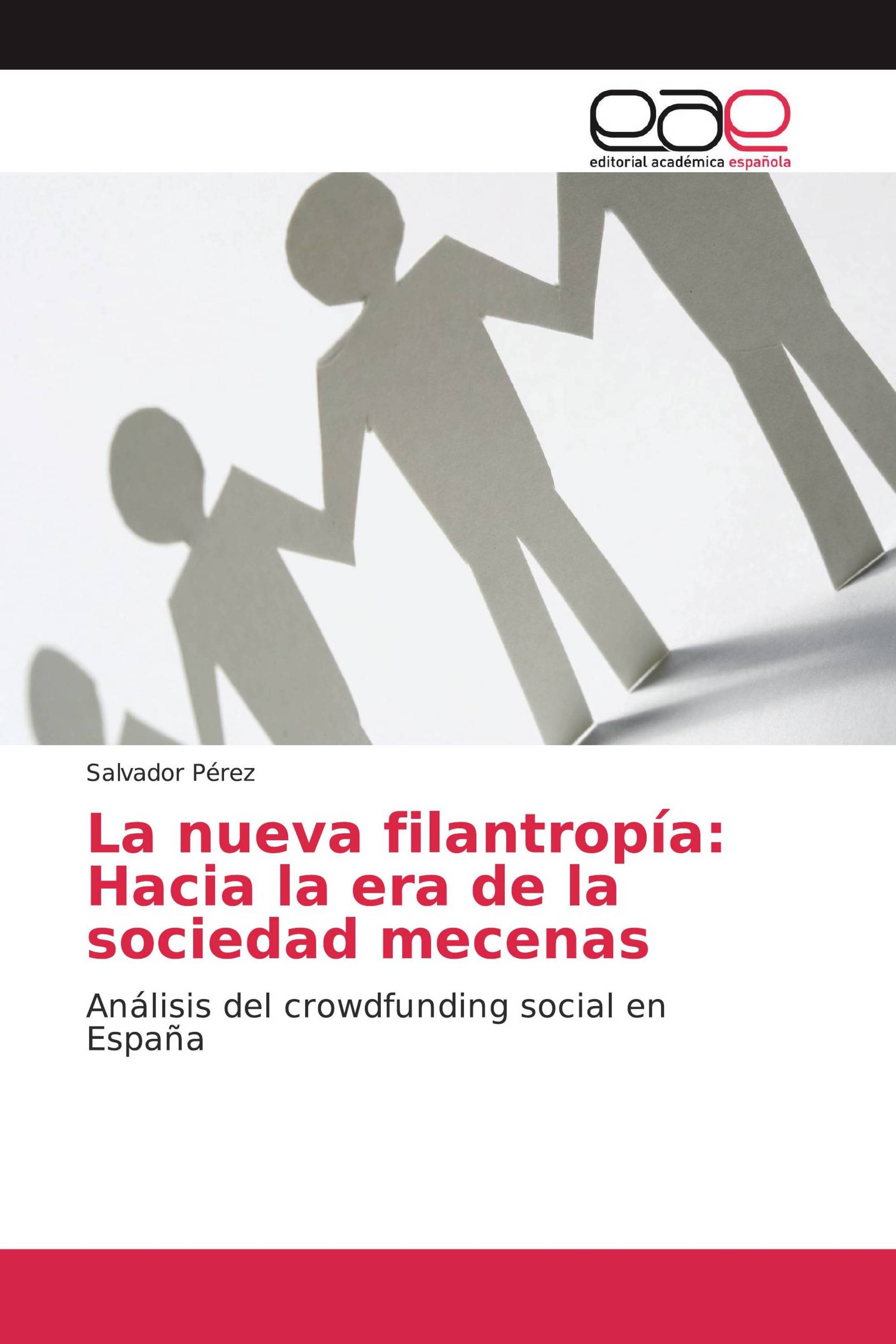 La nueva filantropía: Hacia la era de la sociedad mecenas