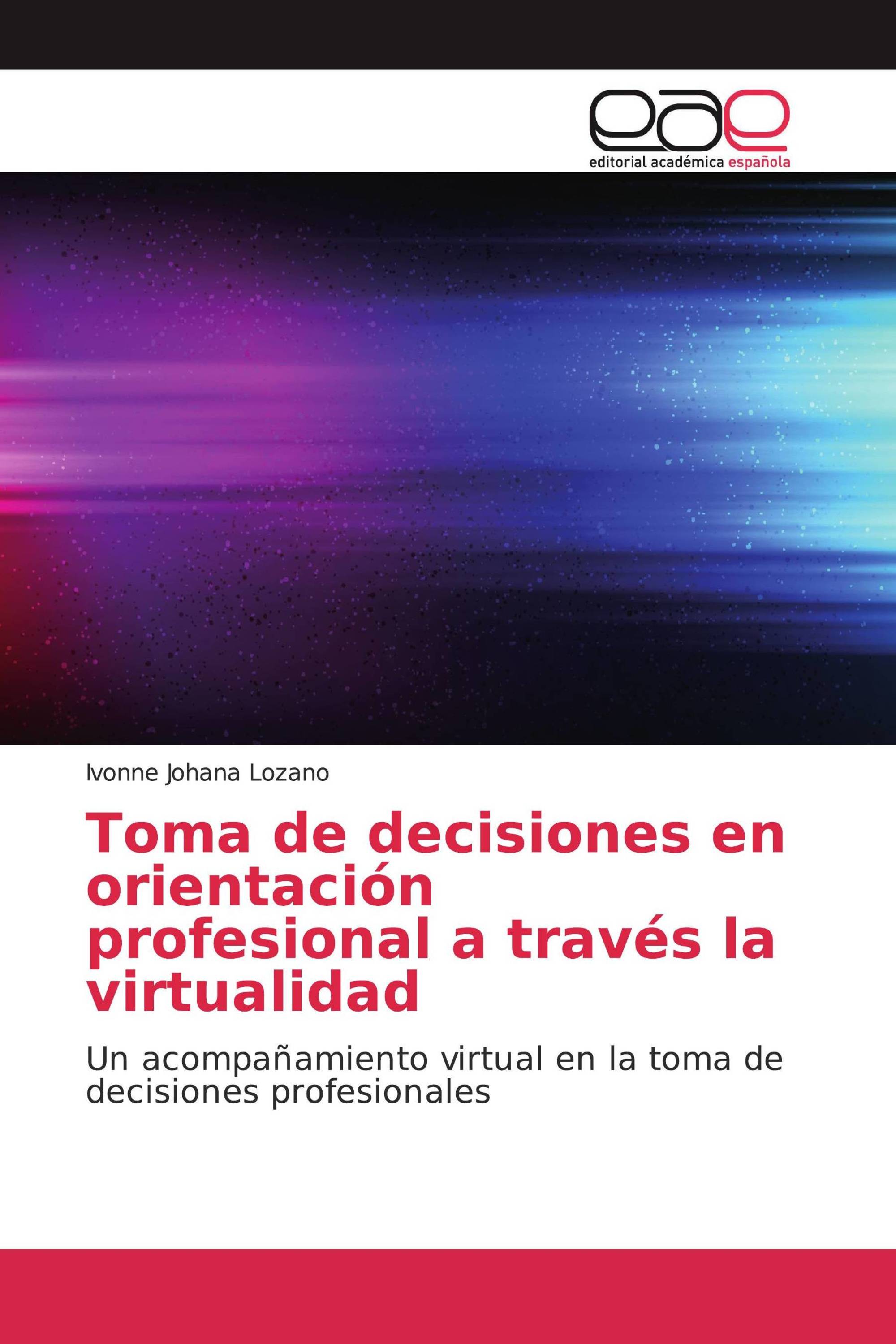 Toma de decisiones en orientación profesional a través la virtualidad