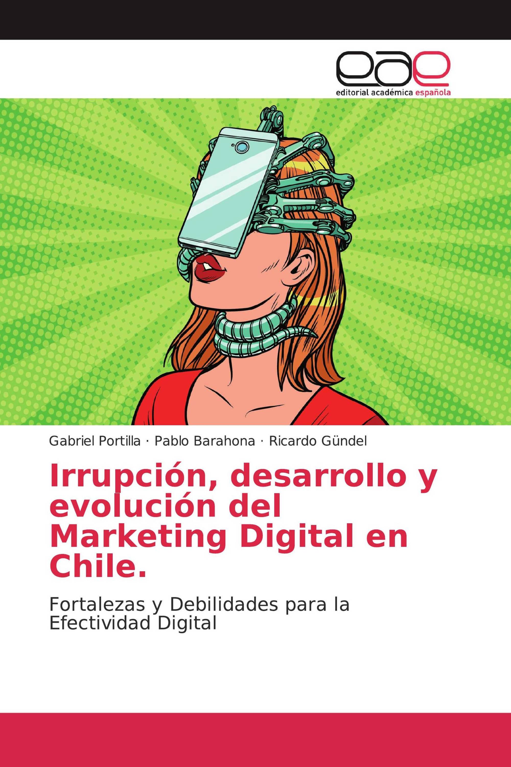 Irrupción, desarrollo y evolución del Marketing Digital en Chile.