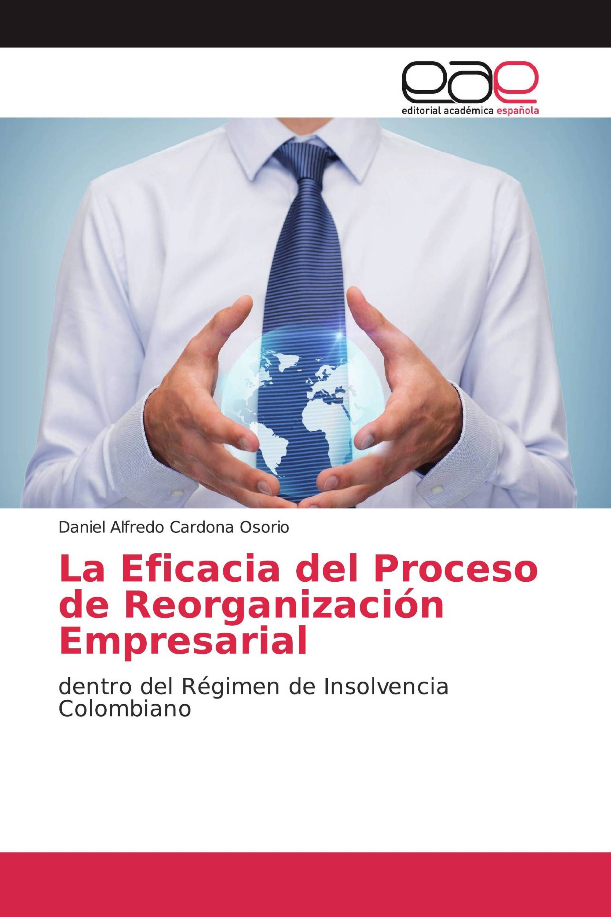 La Eficacia del Proceso de Reorganización Empresarial