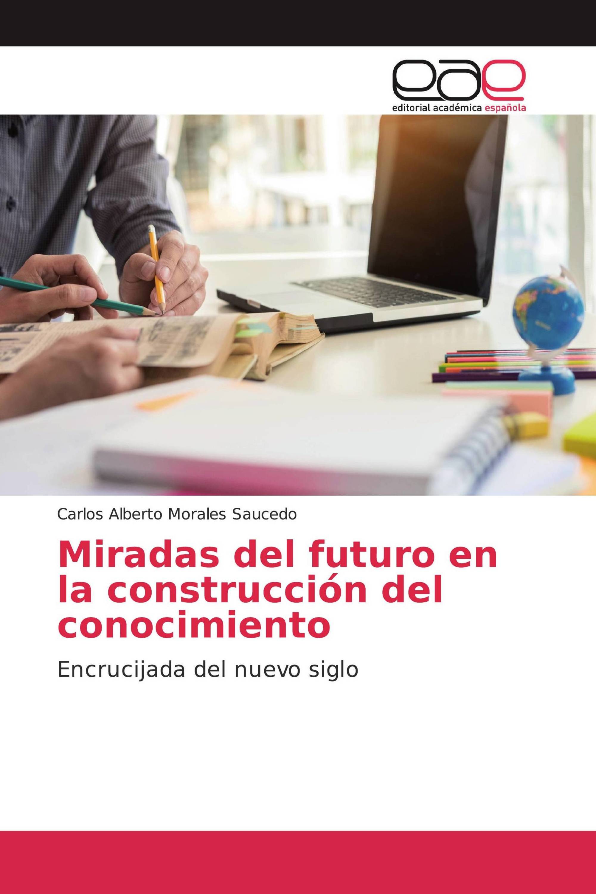 Miradas del futuro en la construcción del conocimiento