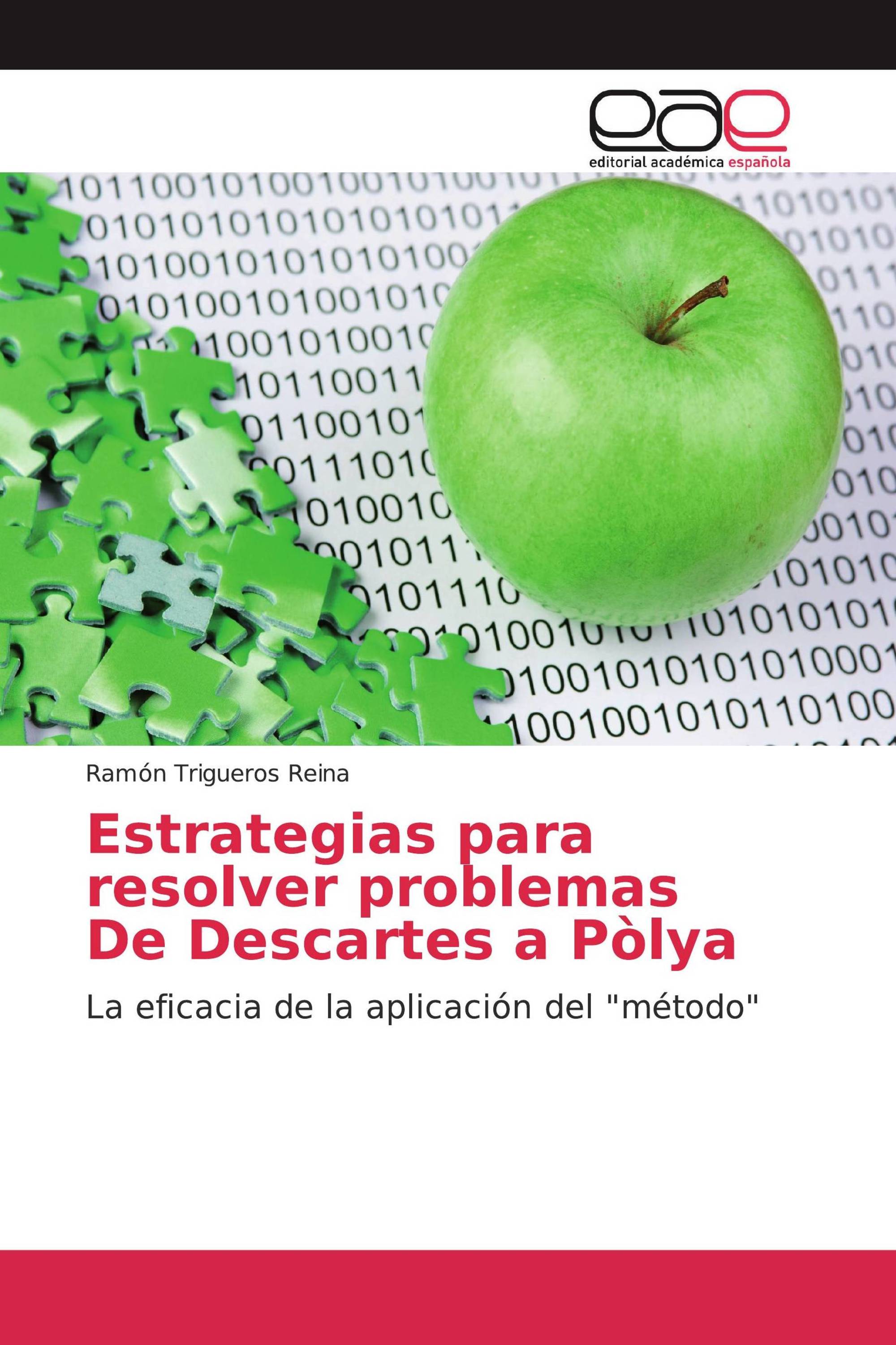 Estrategias para resolver problemas De Descartes a Pòlya