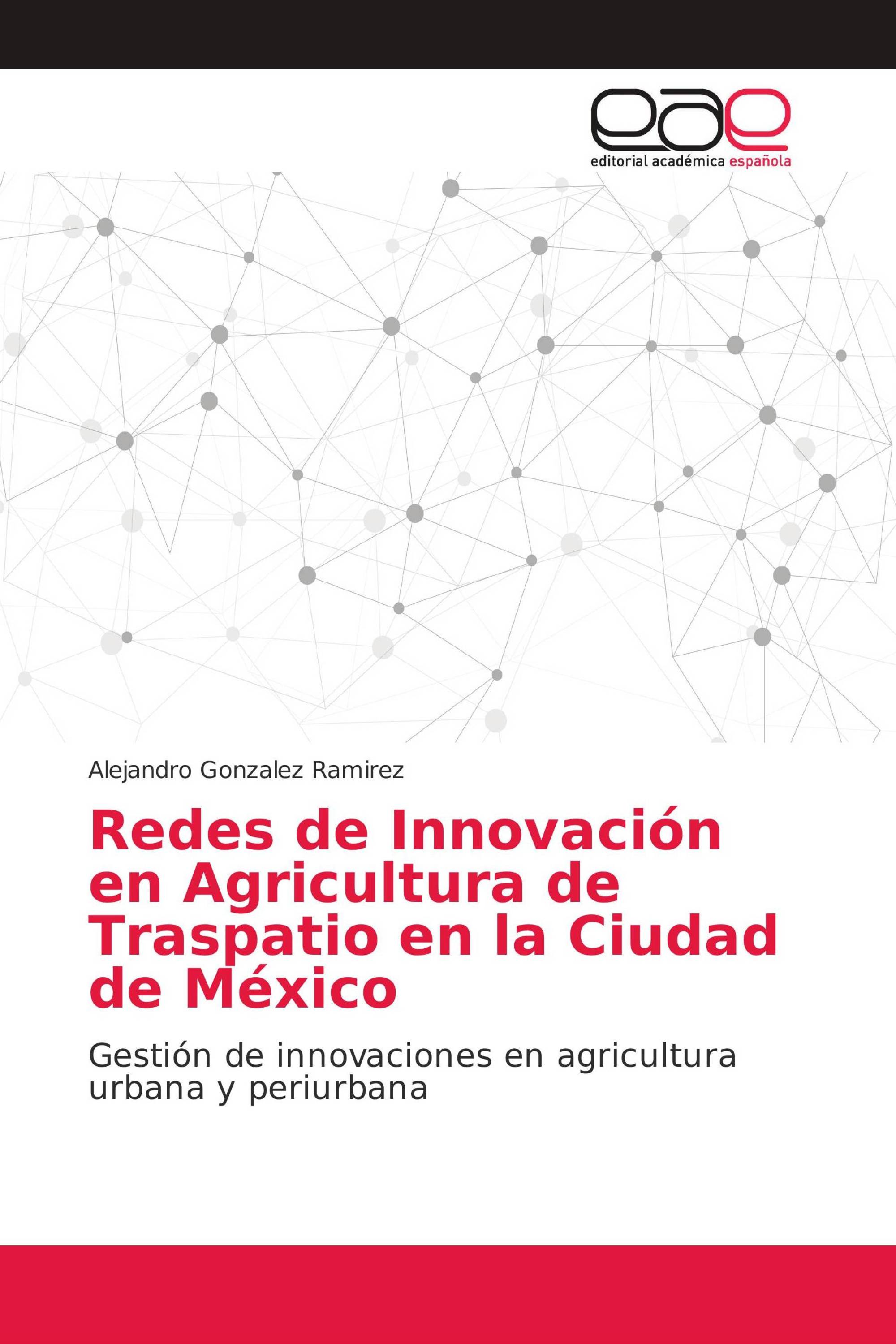 Redes de Innovación en Agricultura de Traspatio en la Ciudad de México