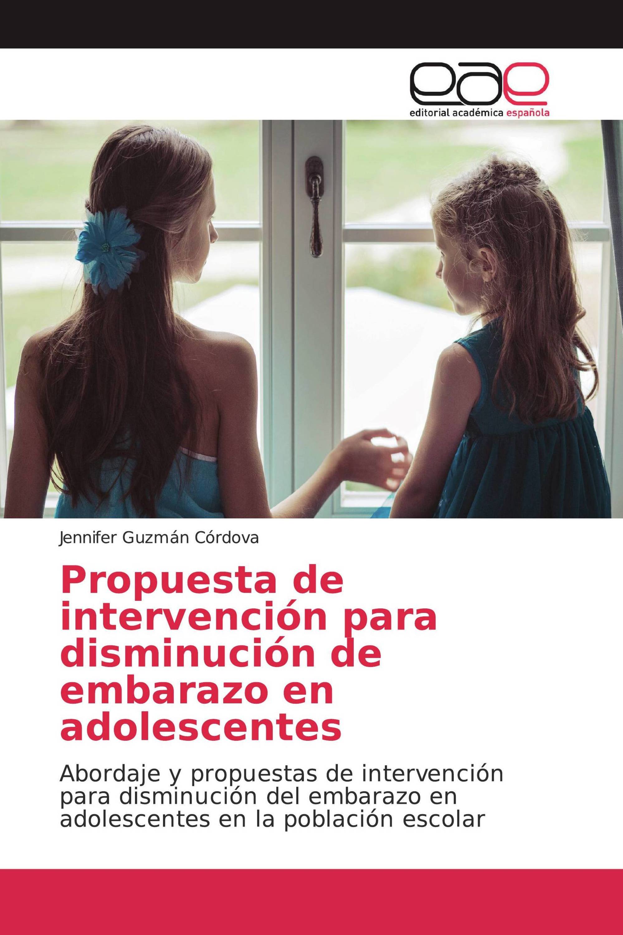 Propuesta de intervención para disminución de embarazo en adolescentes