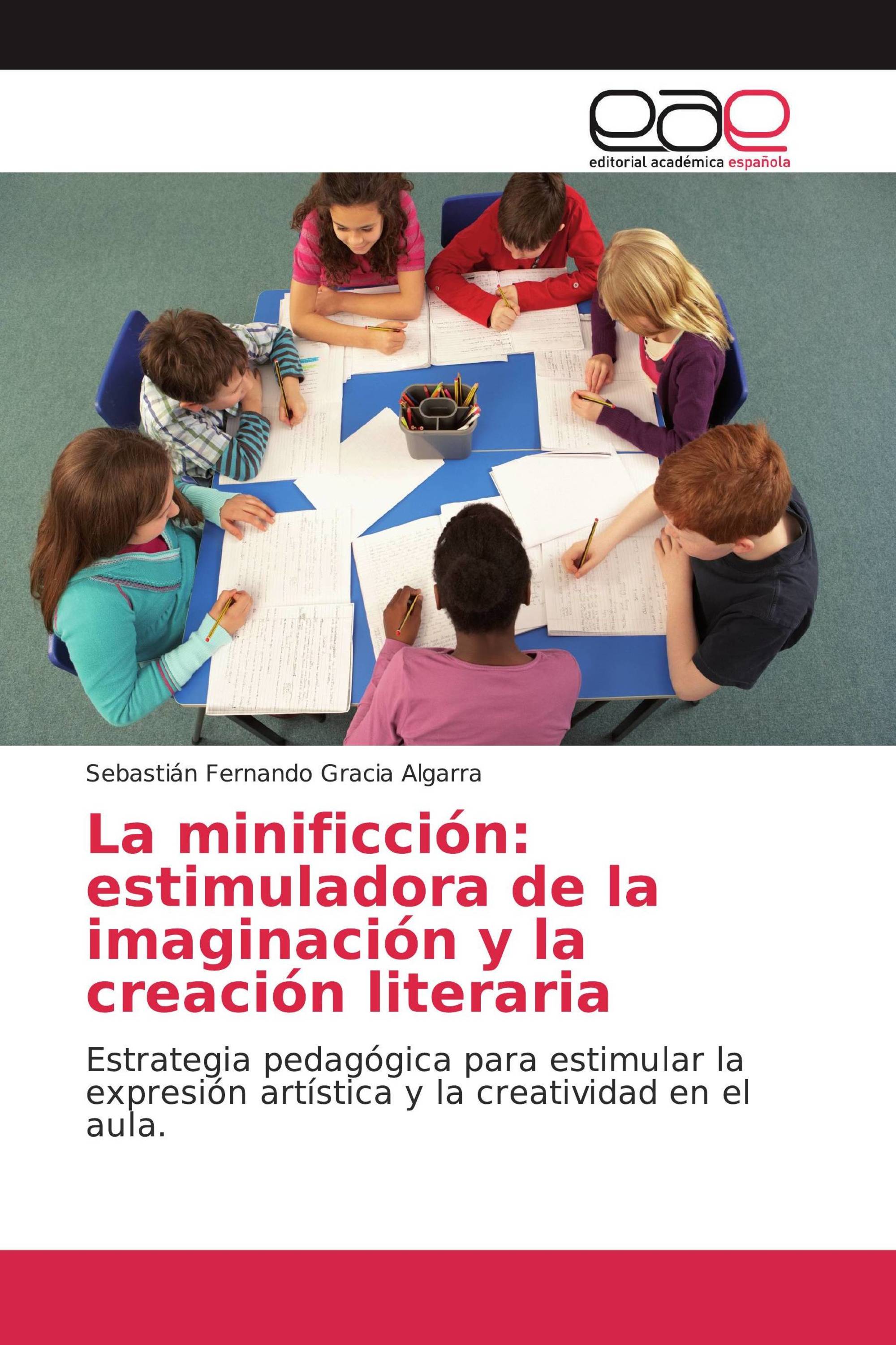 La minificción: estimuladora de la imaginación y la creación literaria