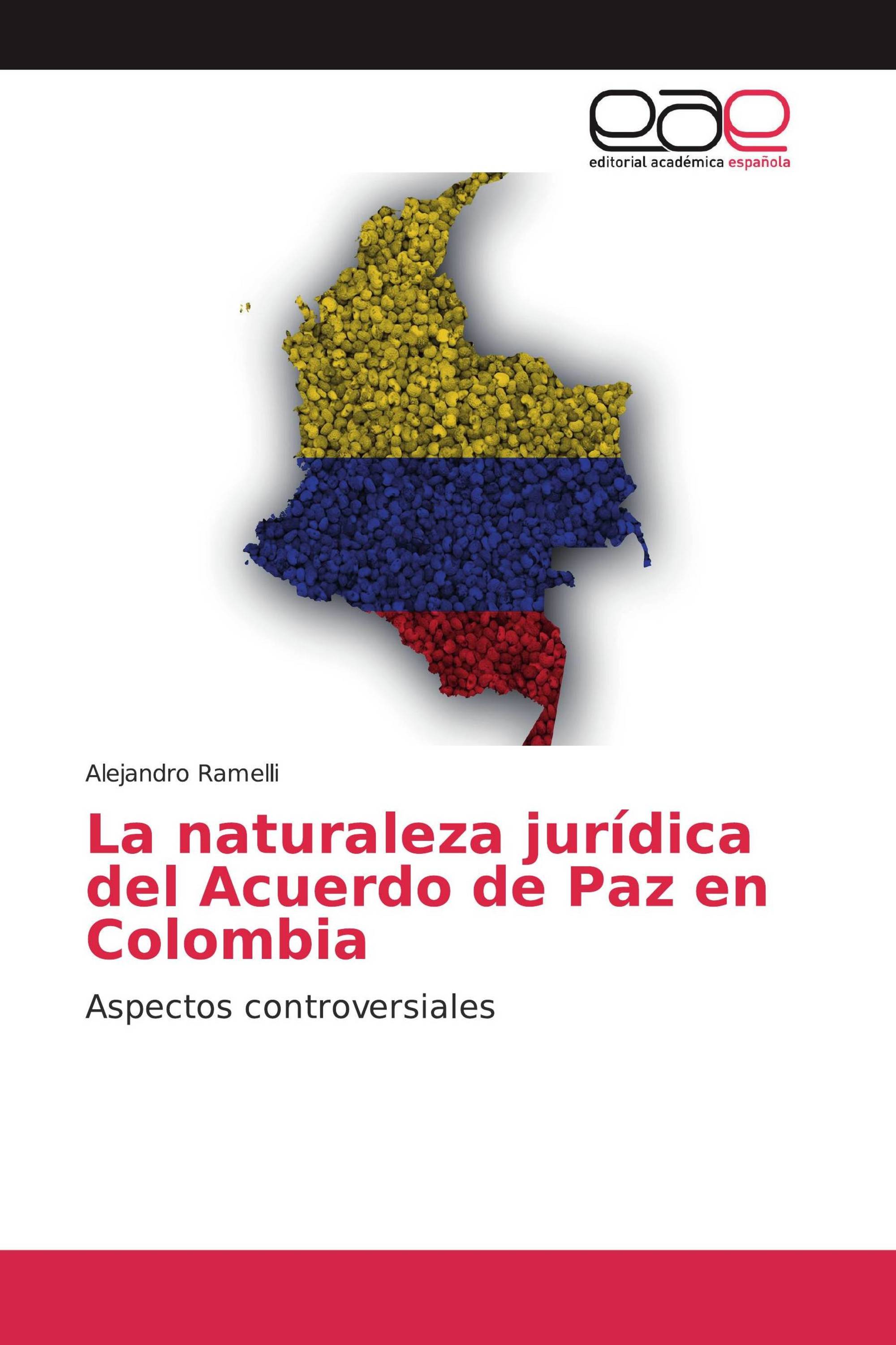 La naturaleza jurídica del Acuerdo de Paz en Colombia