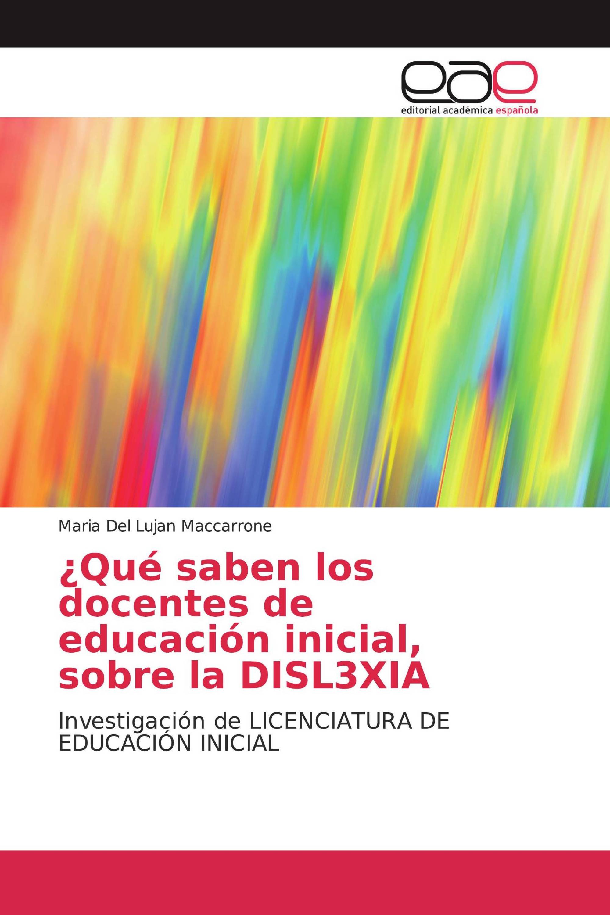 ¿Qué saben los docentes de educación inicial, sobre la DISL3XIA