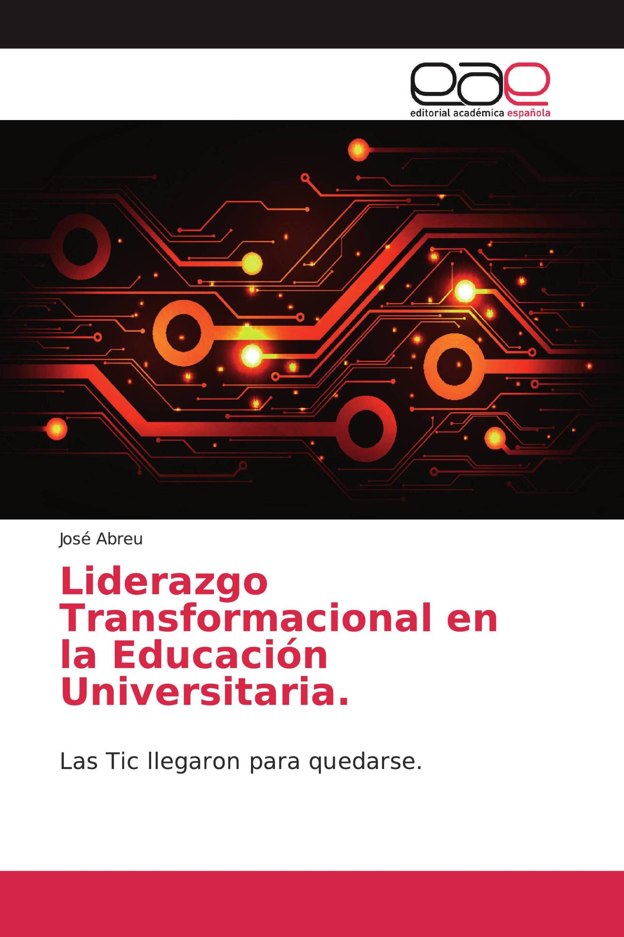 Liderazgo Transformacional en la Educación Universitaria.