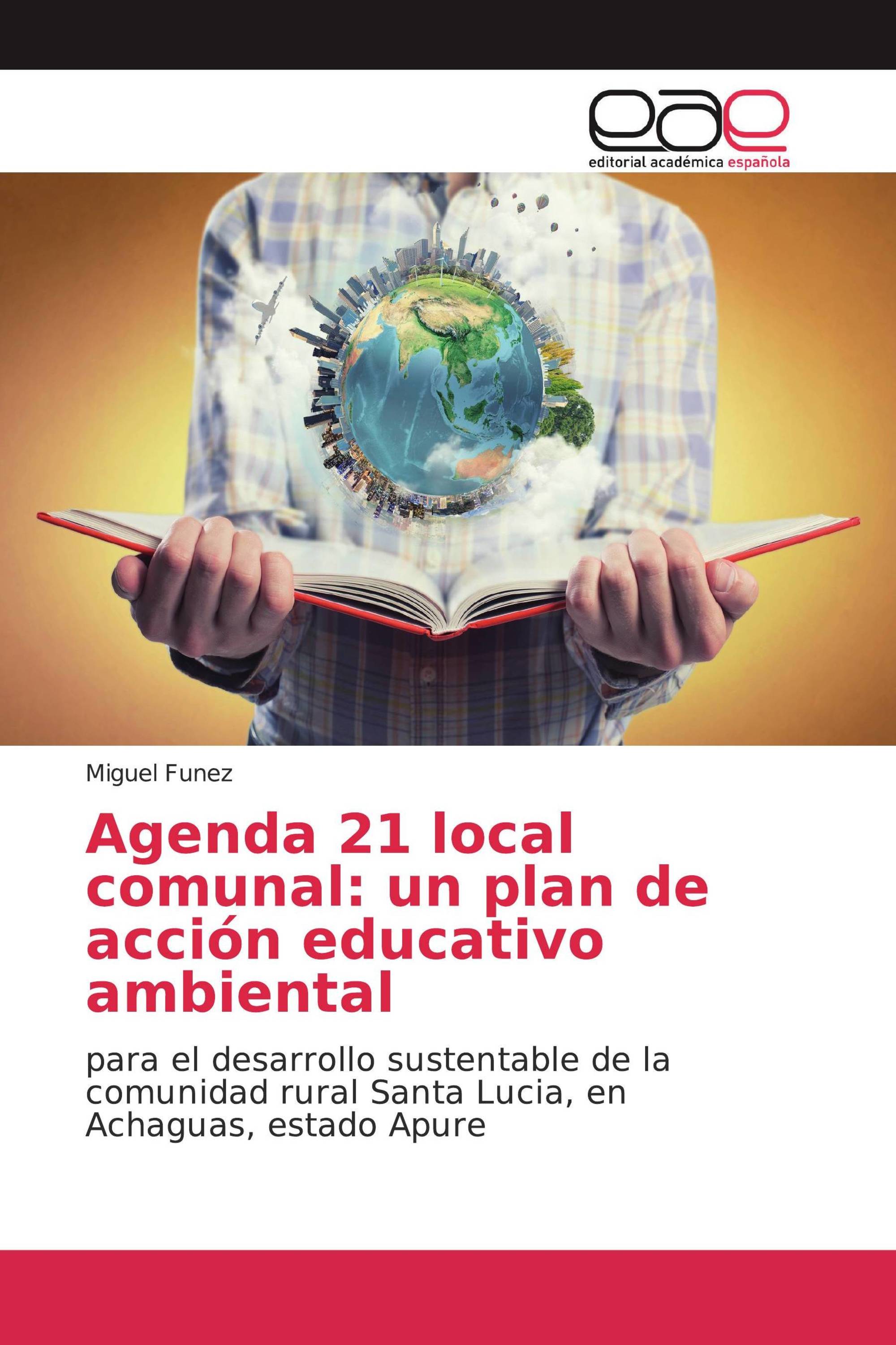 Agenda 21 local comunal: un plan de acción educativo ambiental