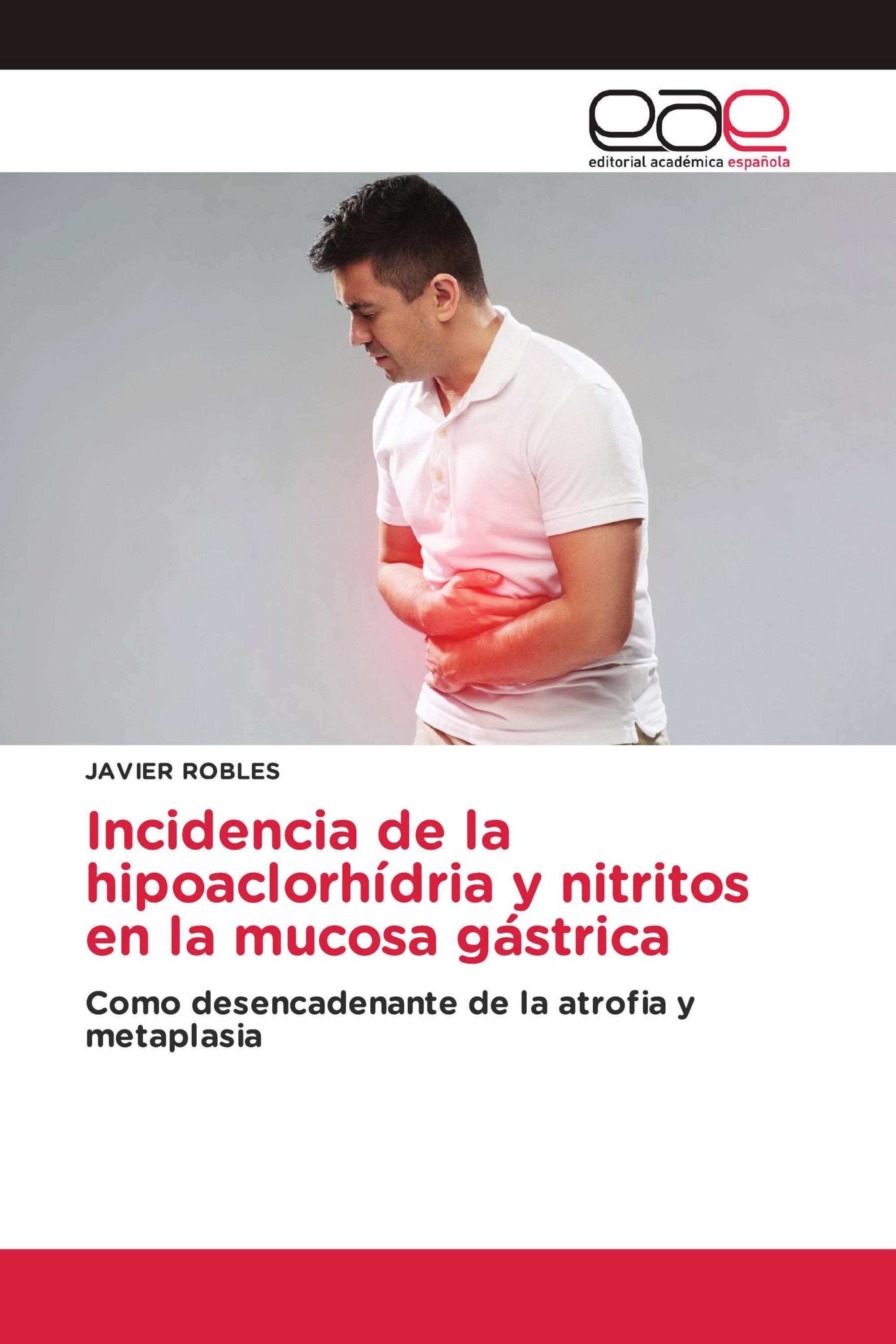 Incidencia de la hipoaclorhídria y nitritos en la mucosa gástrica