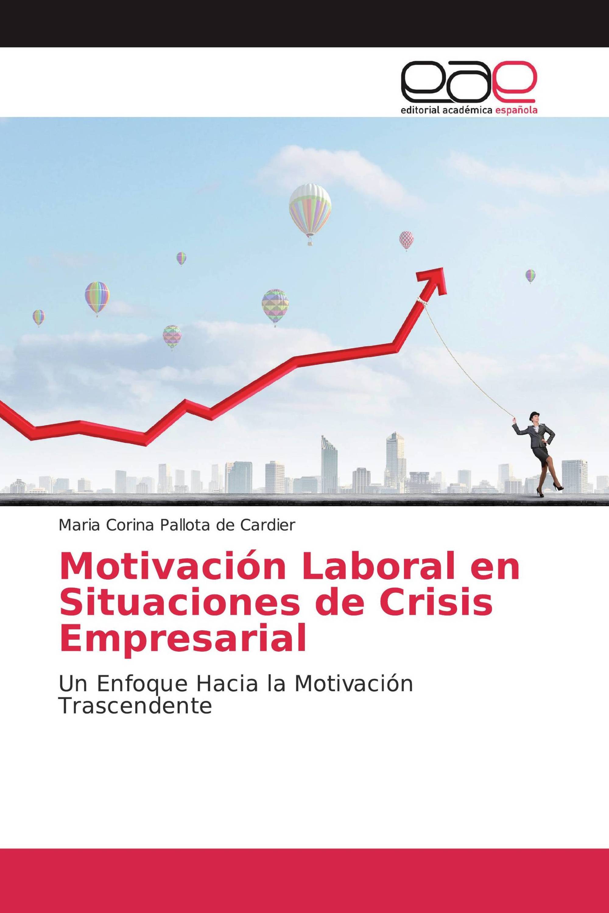 Motivación Laboral en Situaciones de Crisis Empresarial