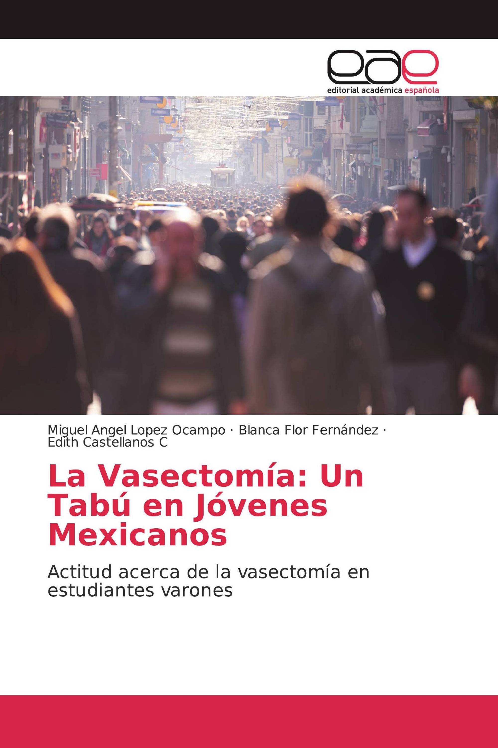 La Vasectomía: Un Tabú en Jóvenes Mexicanos