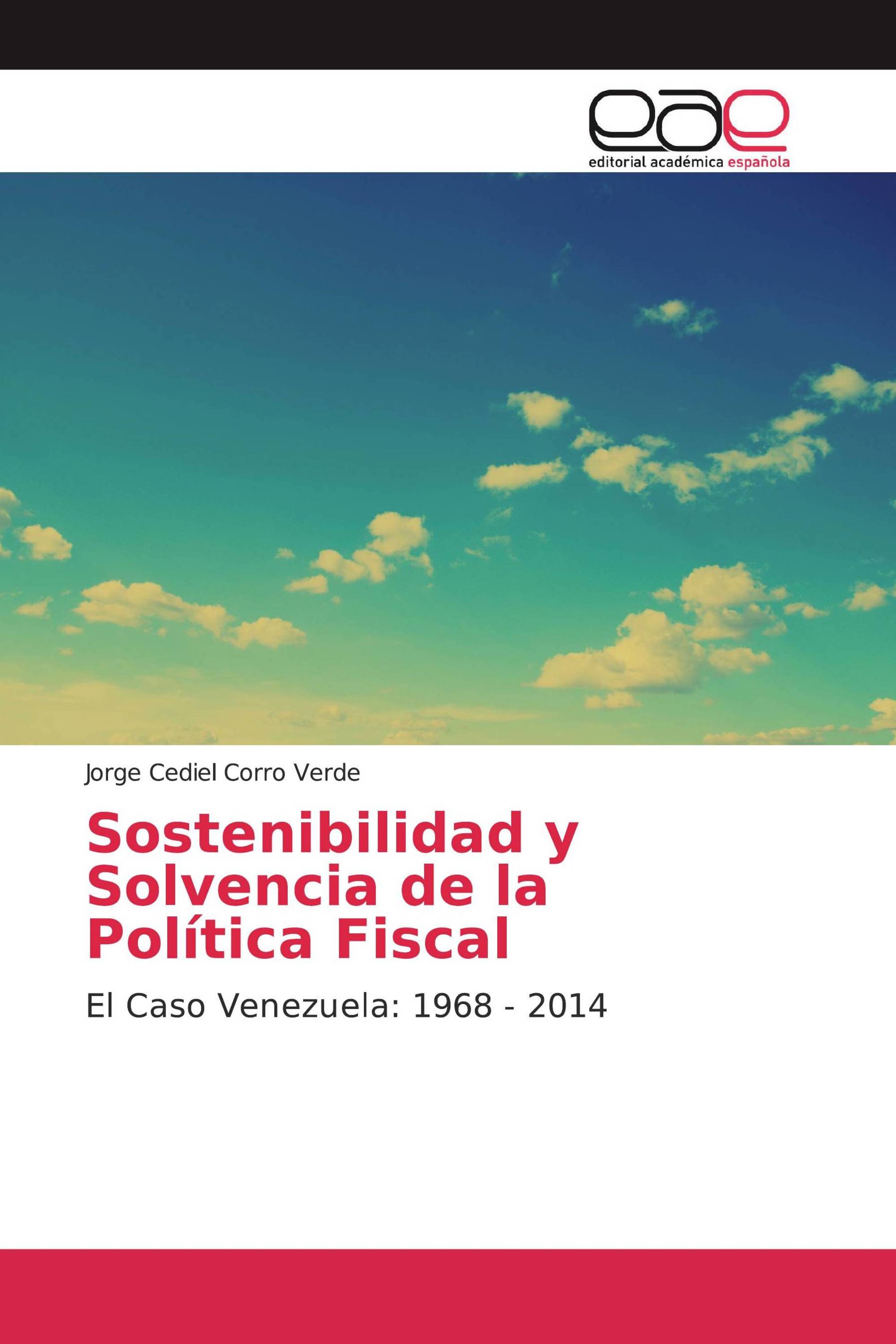 Sostenibilidad y Solvencia de la Política Fiscal