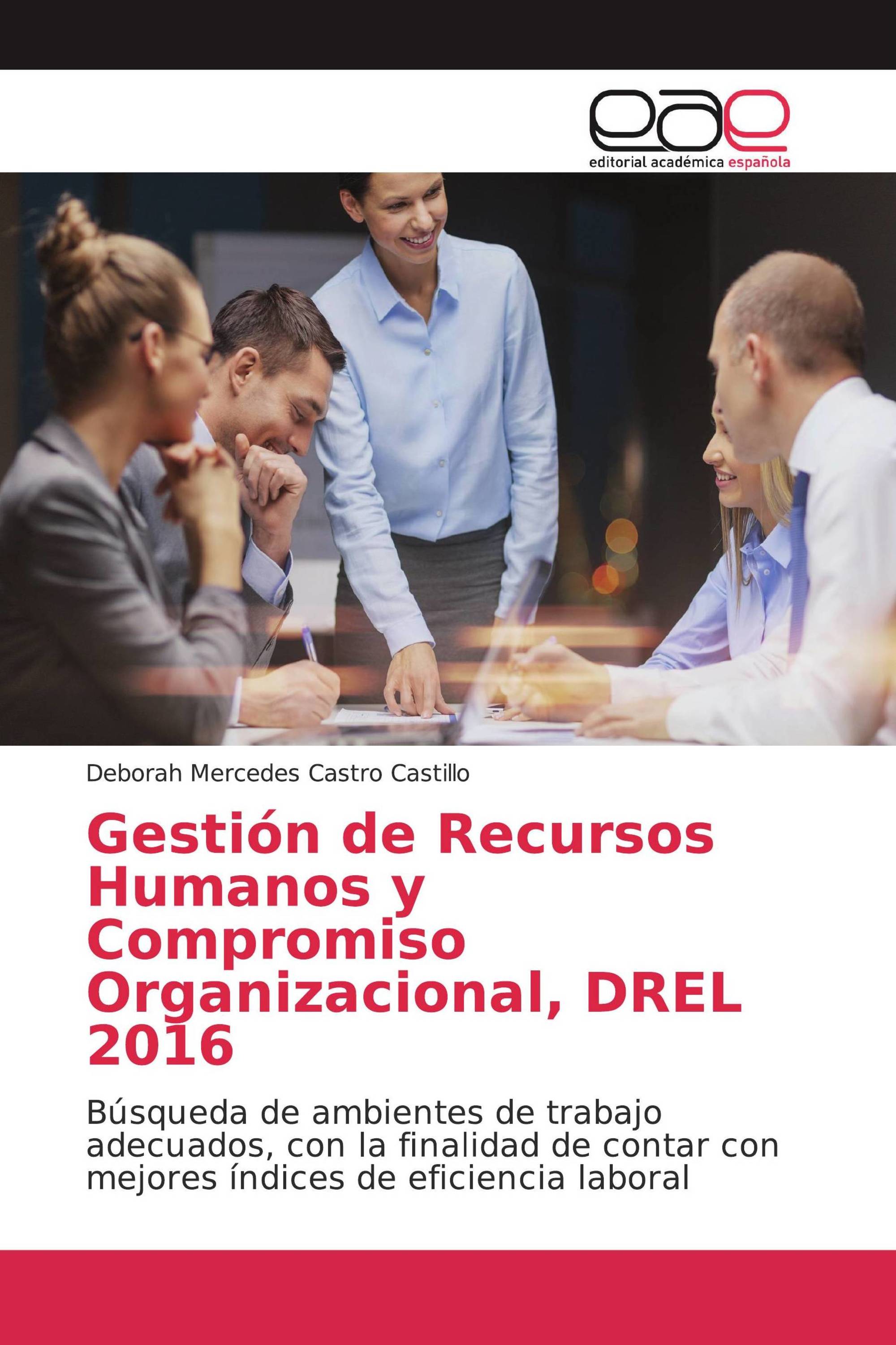 Gestión de Recursos Humanos y Compromiso Organizacional, DREL 2016