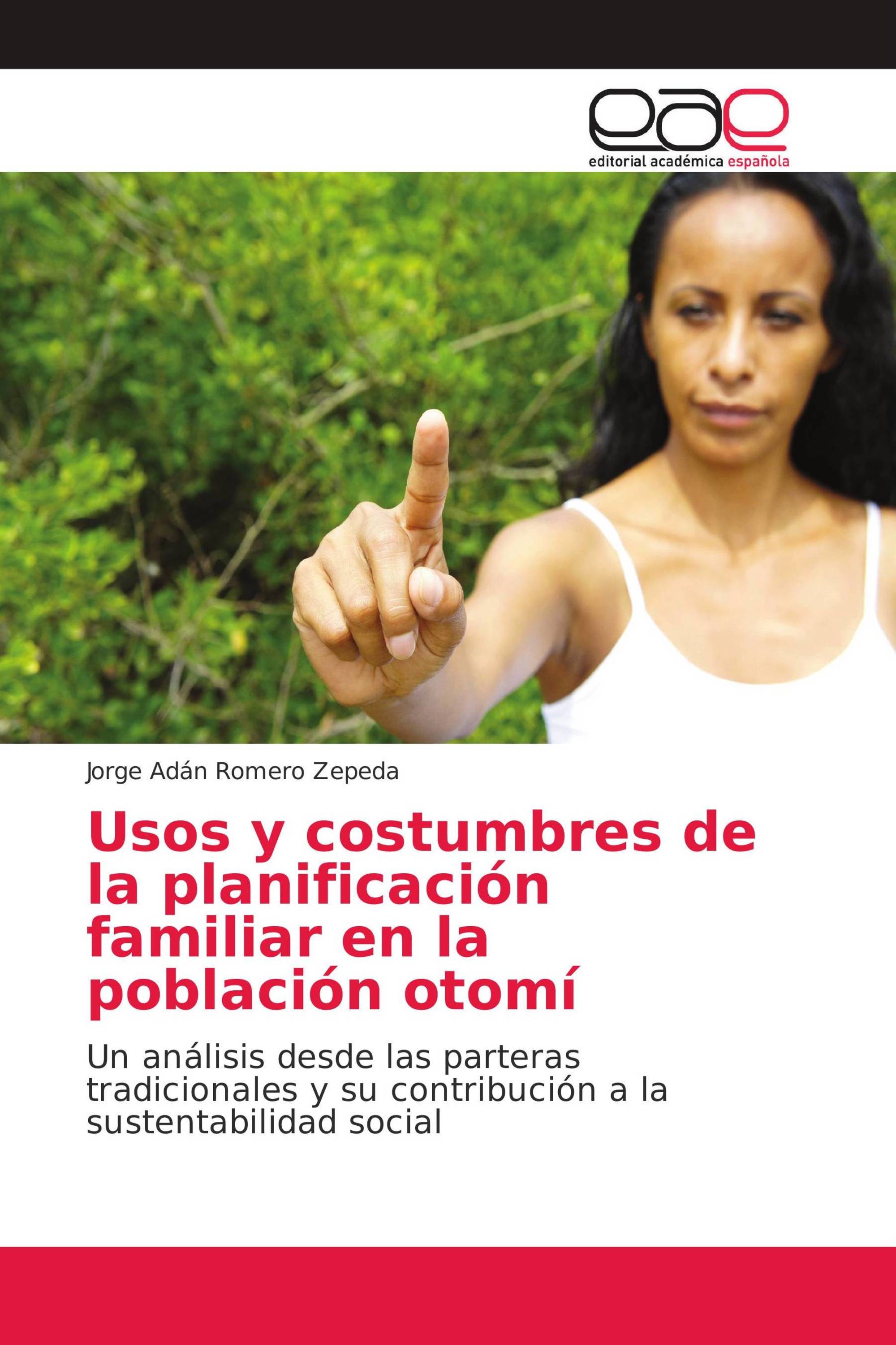 Usos y costumbres de la planificación familiar en la población otomí