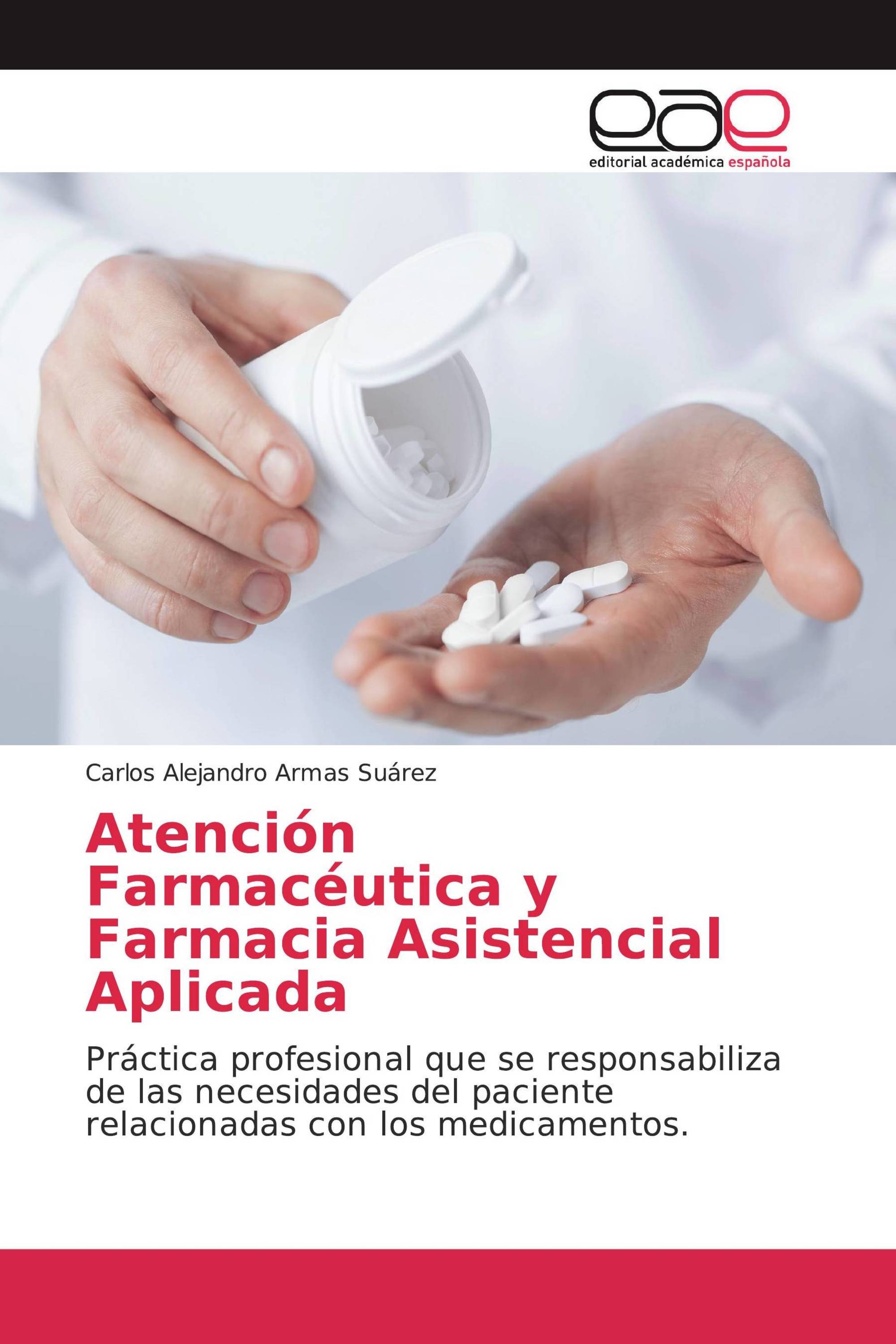 Atención Farmacéutica y Farmacia Asistencial Aplicada