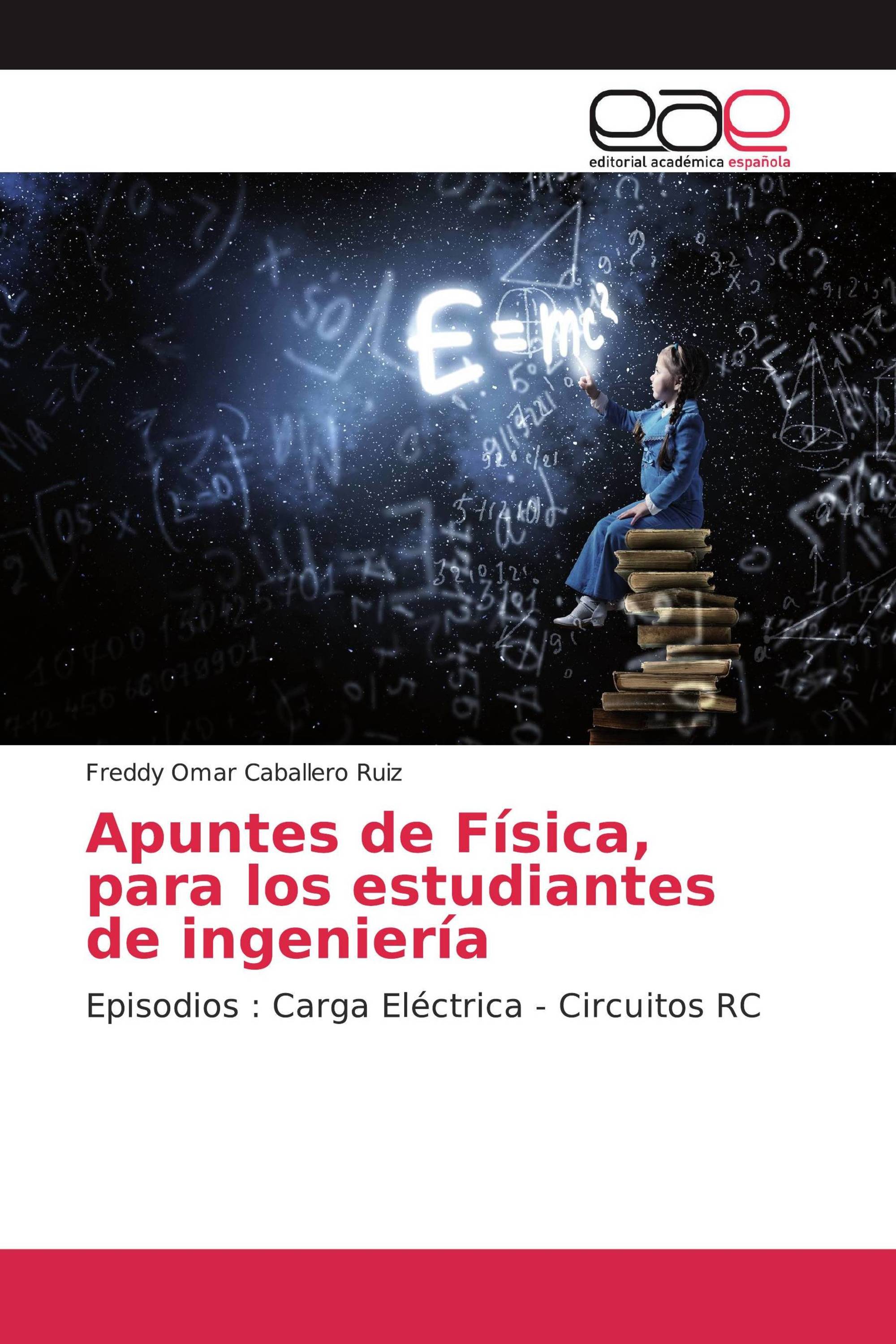 Apuntes de Física, para los estudiantes de ingeniería