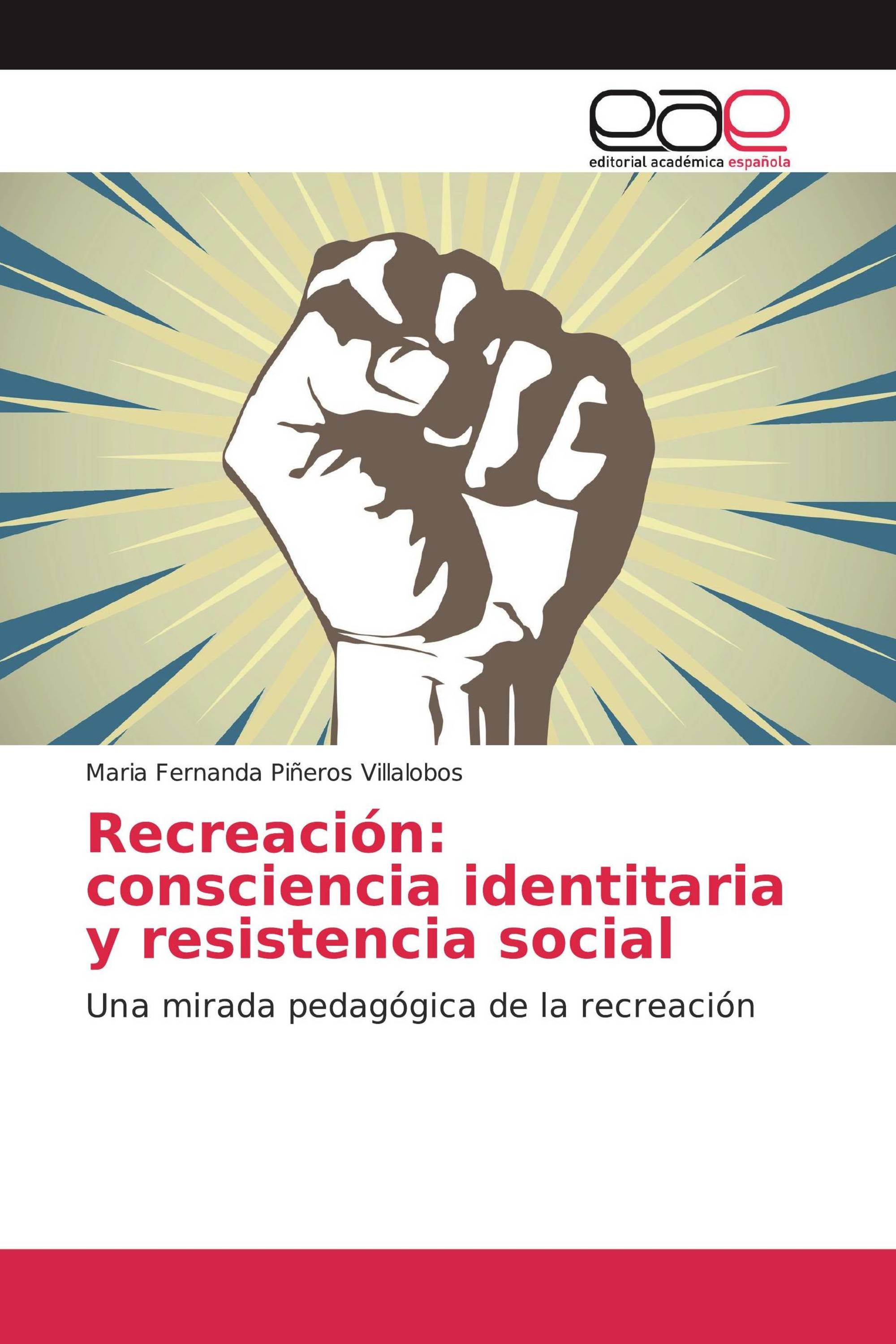 Recreación: consciencia identitaria y resistencia social