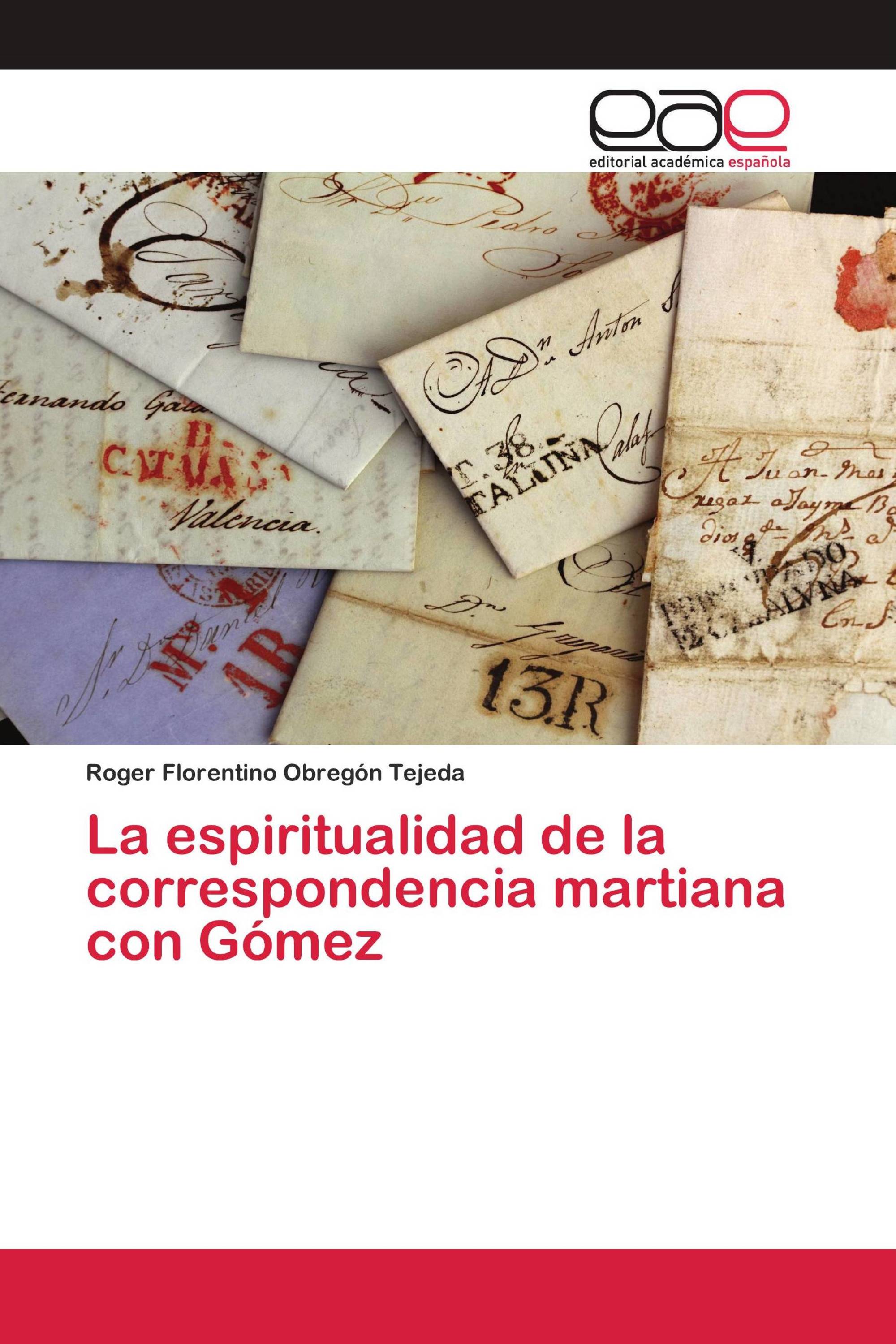 La espiritualidad de la correspondencia martiana con Gómez