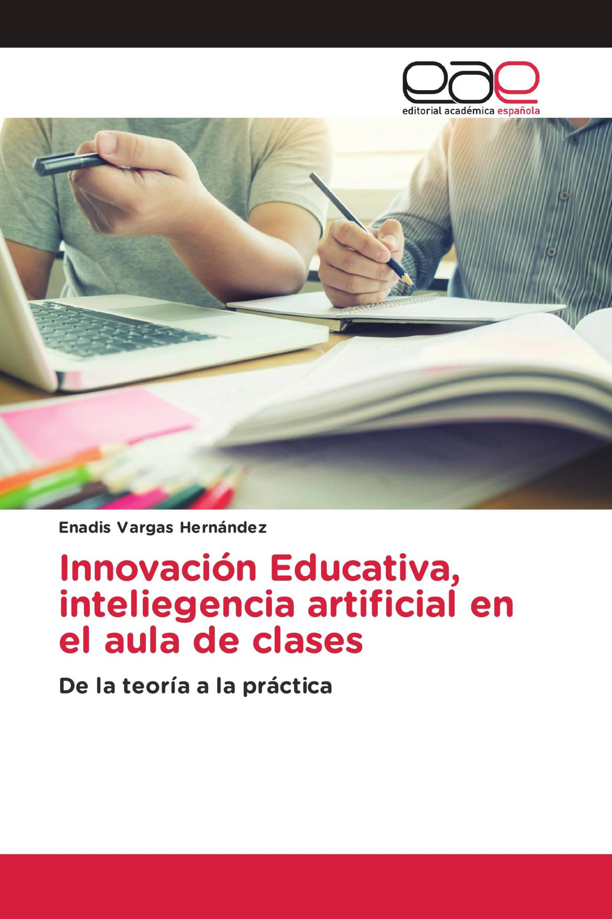 Innovación Educativa, inteliegencia artificial en el aula de clases