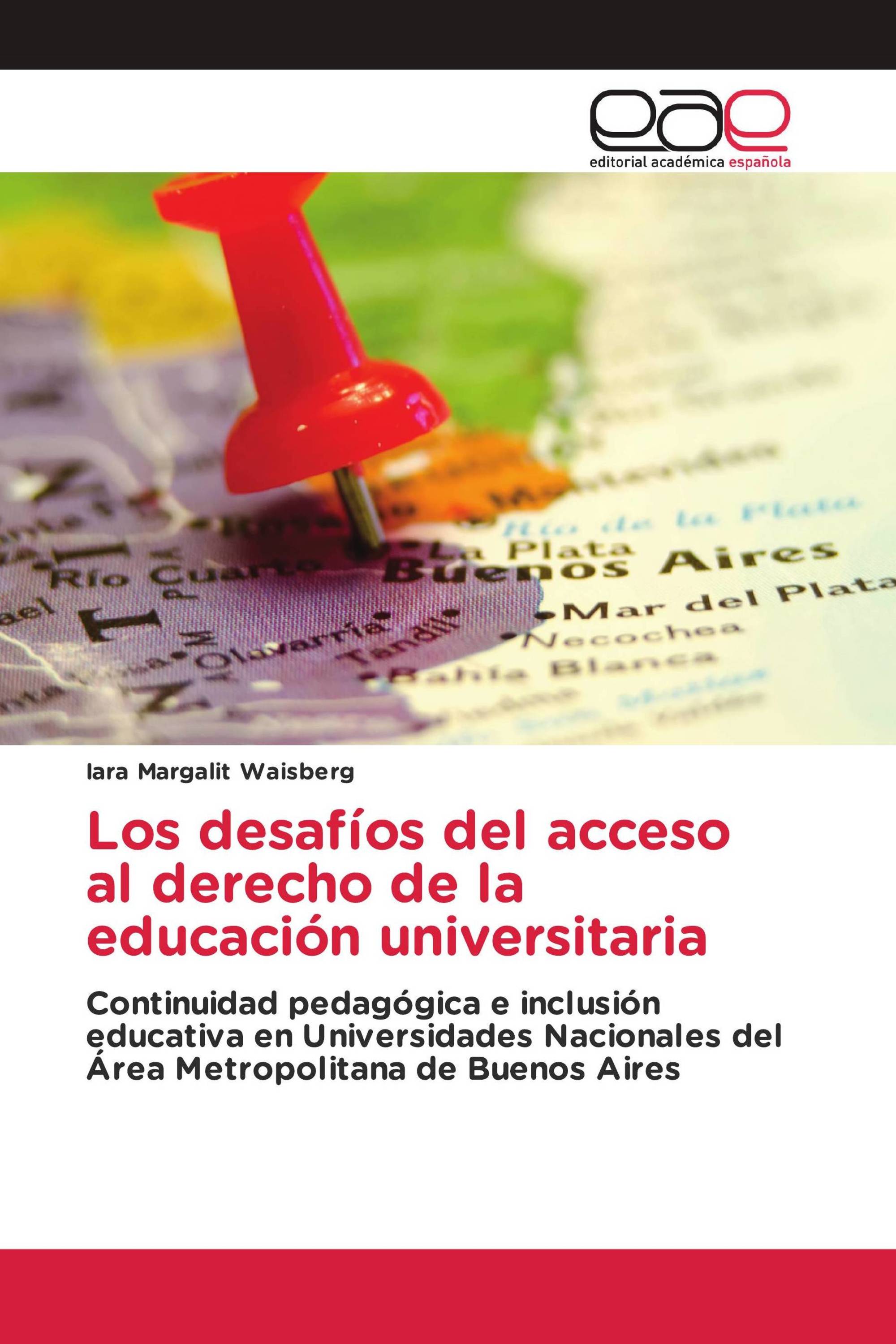 Los desafíos del acceso al derecho de la educación universitaria