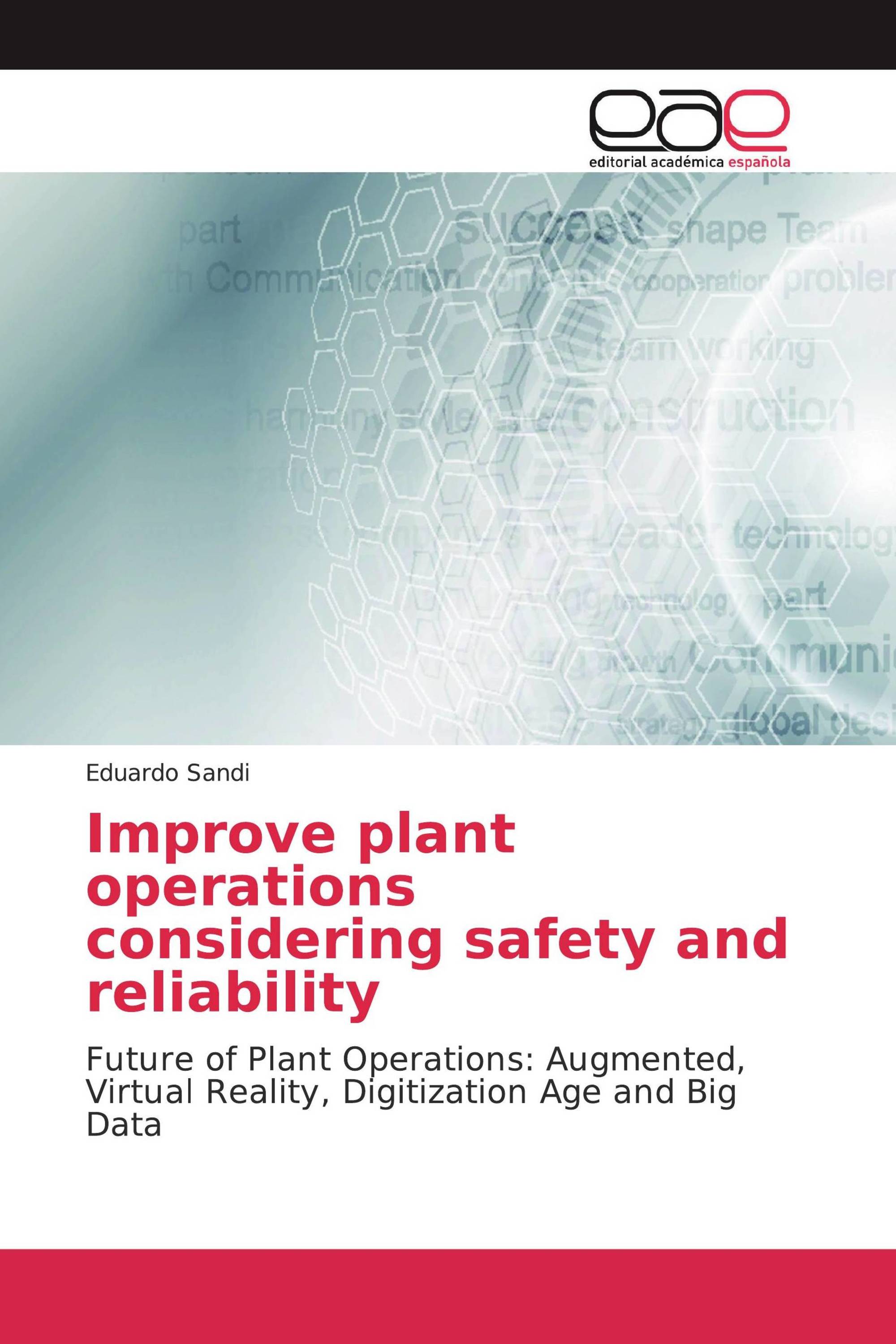 Improve plant operations considering safety and reliability