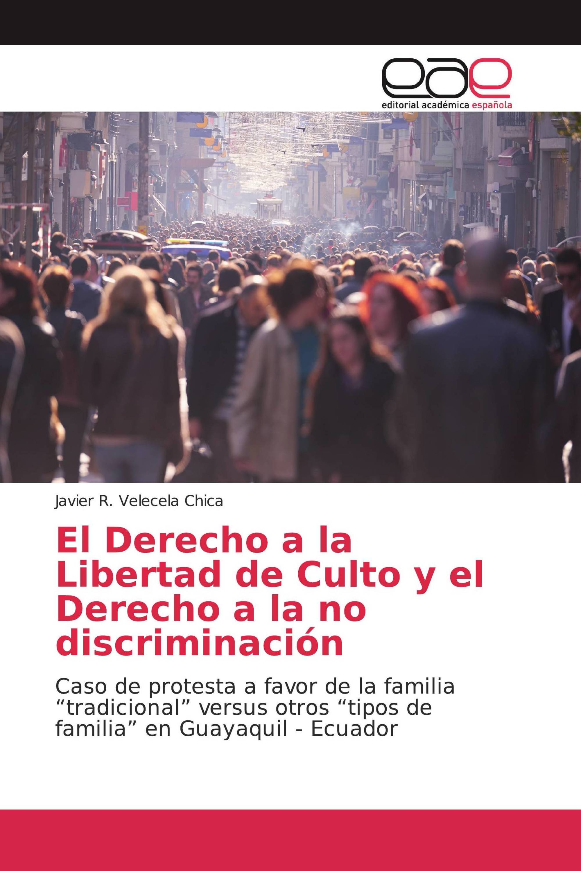 El Derecho a la Libertad de Culto y el Derecho a la no discriminación