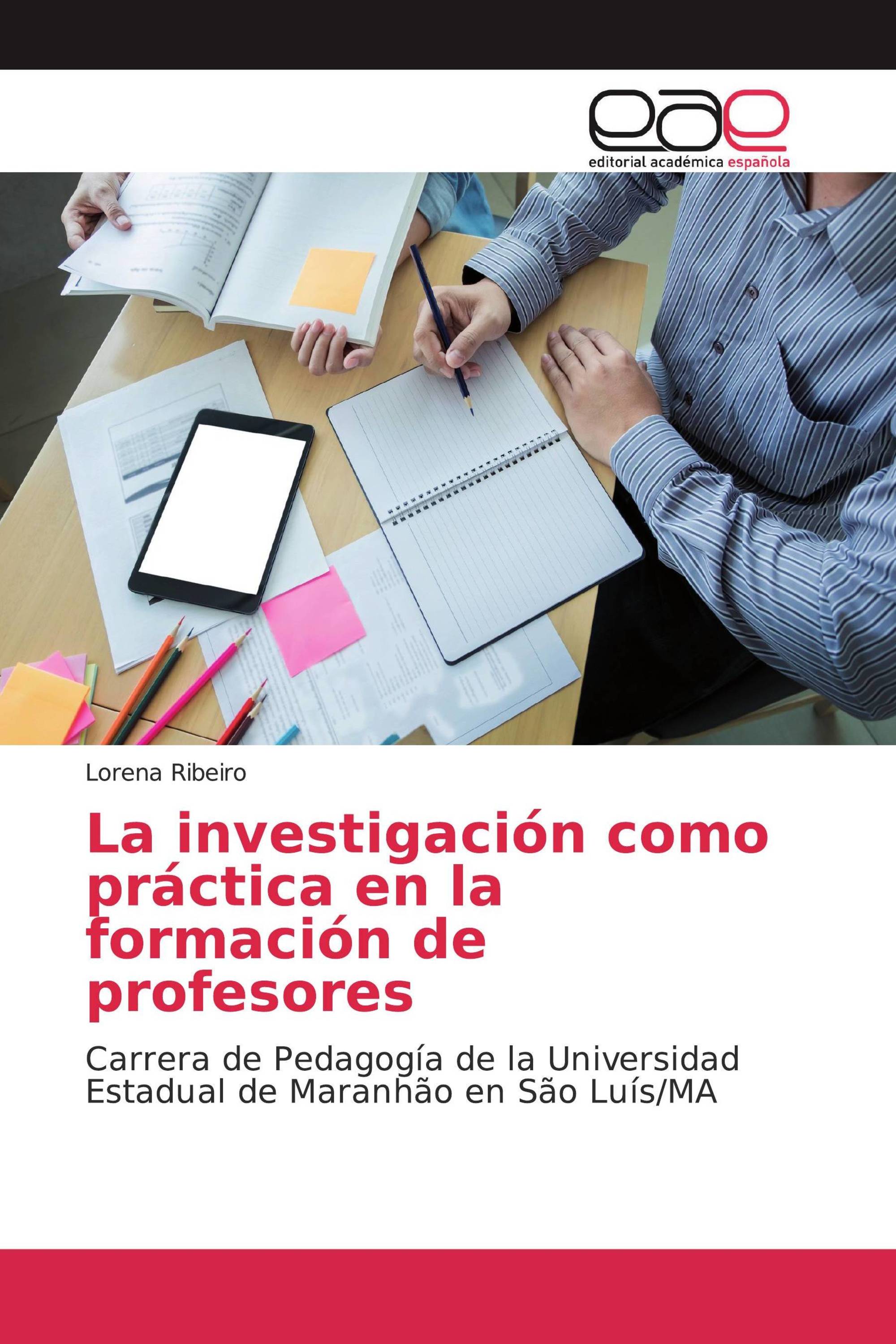 La investigación como práctica en la formación de profesores