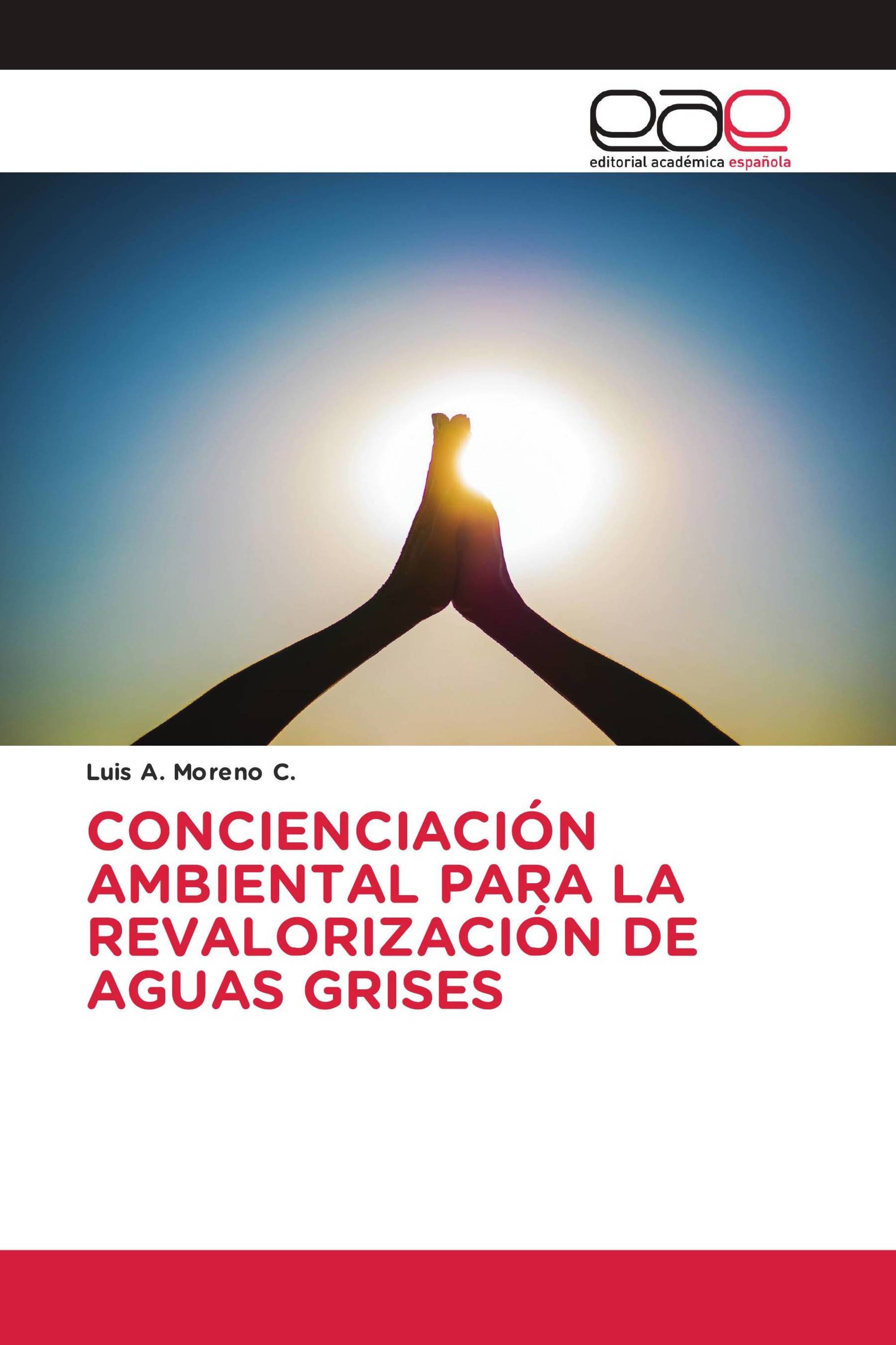 CONCIENCIACIÓN AMBIENTAL PARA LA REVALORIZACIÓN DE AGUAS GRISES