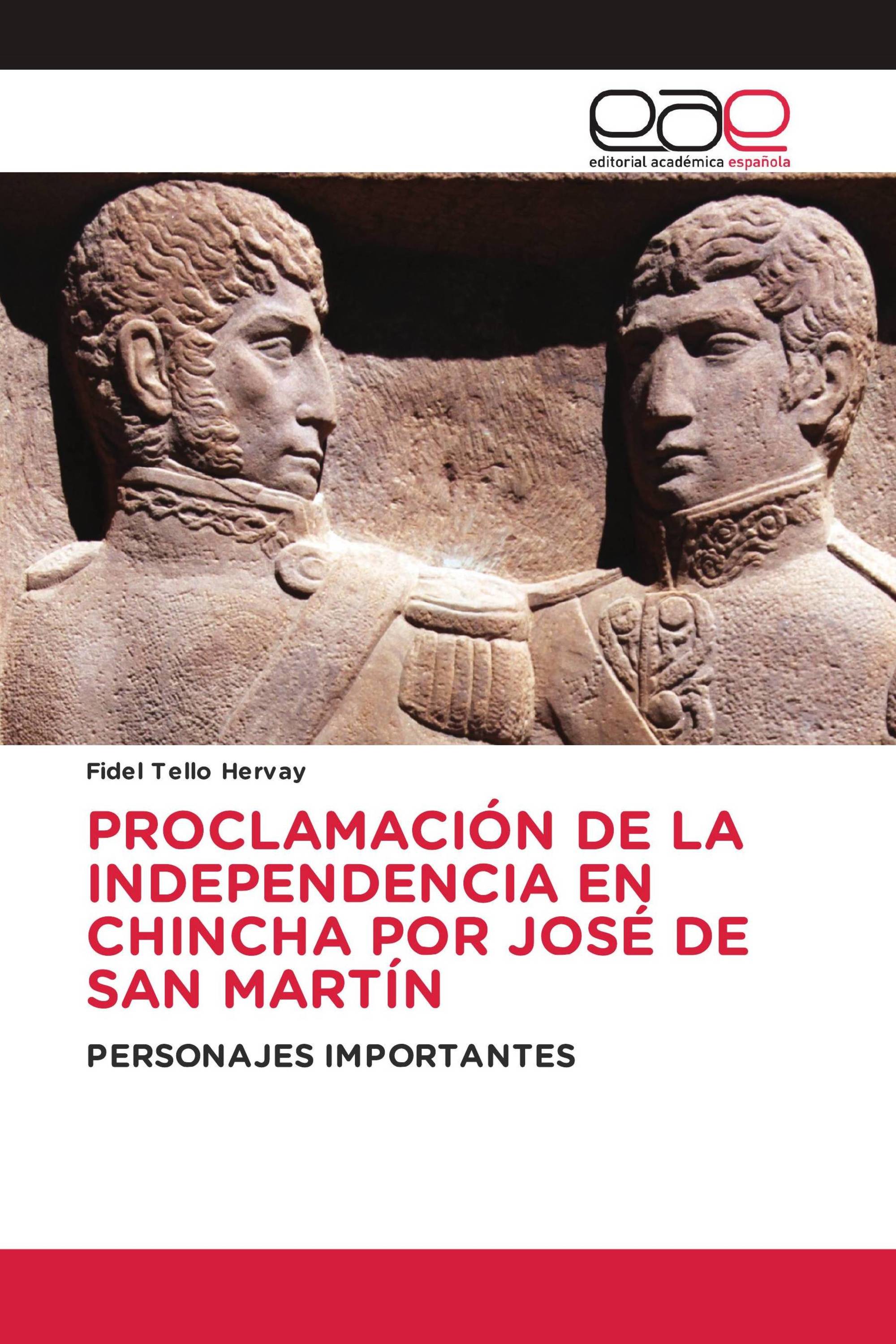 PROCLAMACIÓN DE LA INDEPENDENCIA EN CHINCHA POR JOSÉ DE SAN MARTÍN