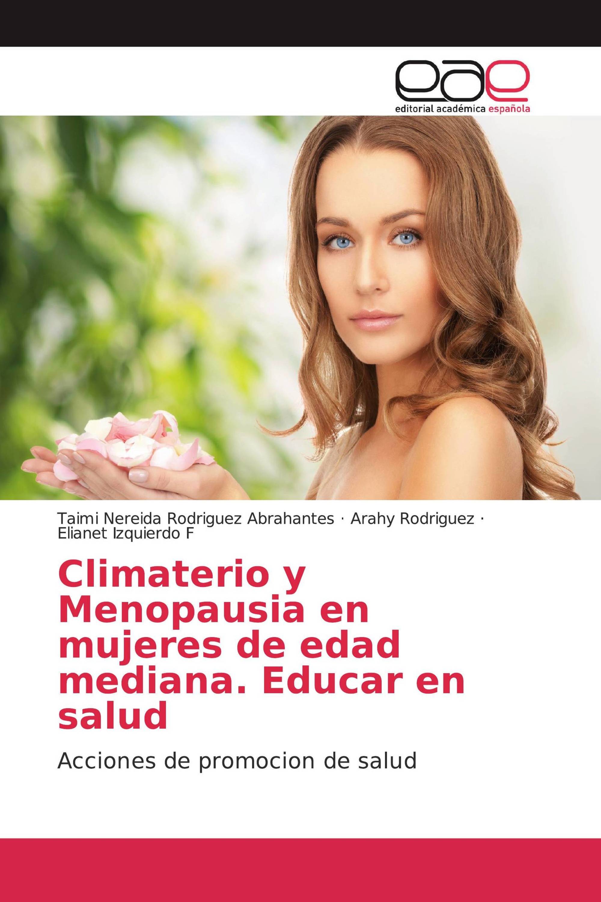 Climaterio y Menopausia en mujeres de edad mediana. Educar en salud