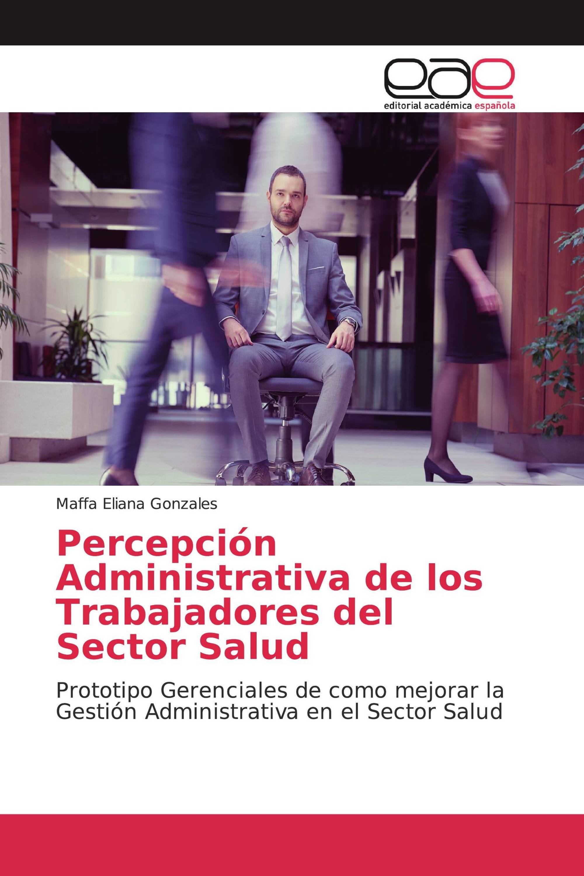 Percepción Administrativa de los Trabajadores del Sector Salud