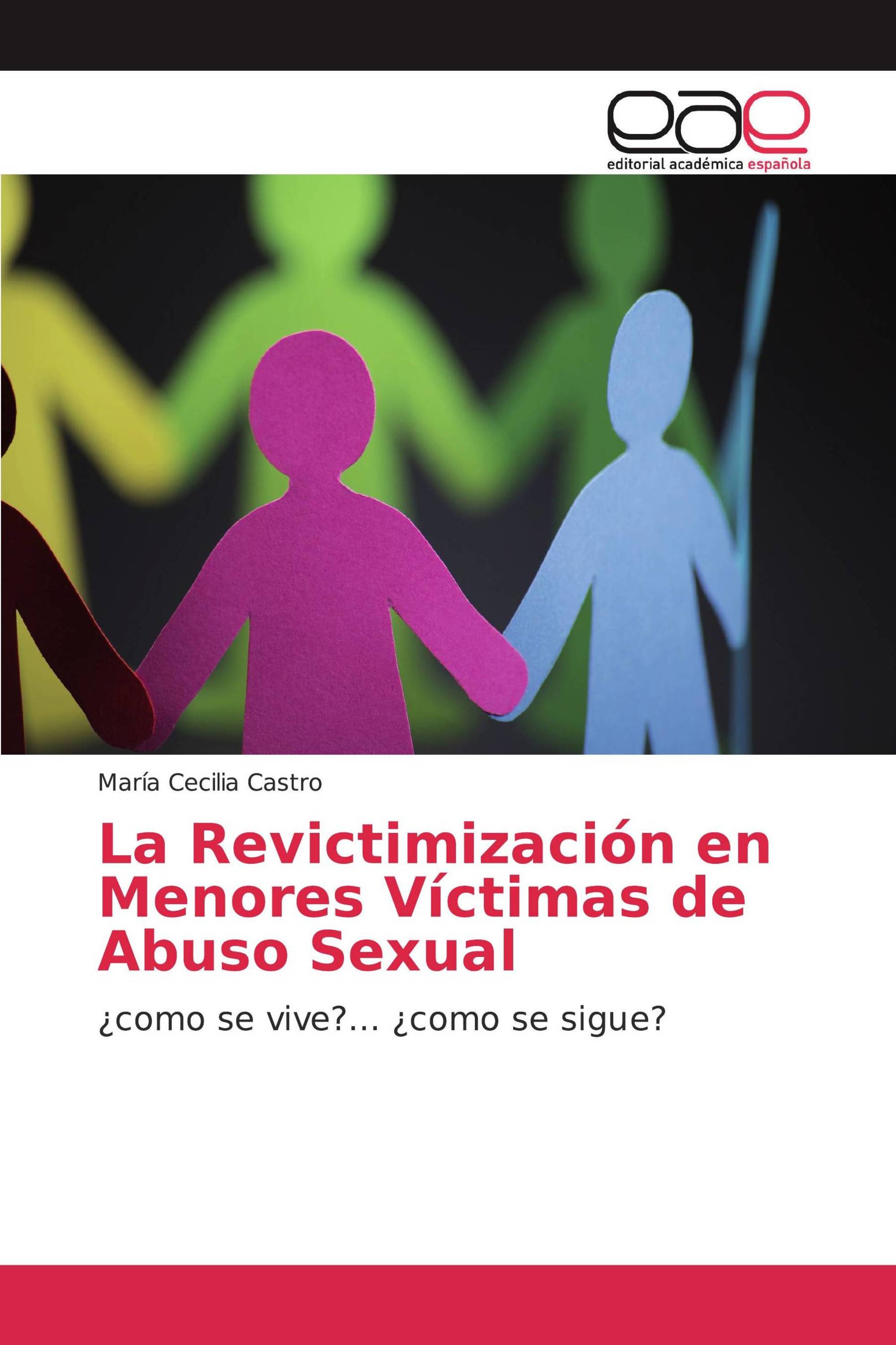 La Revictimización en Menores Víctimas de Abuso Sexual