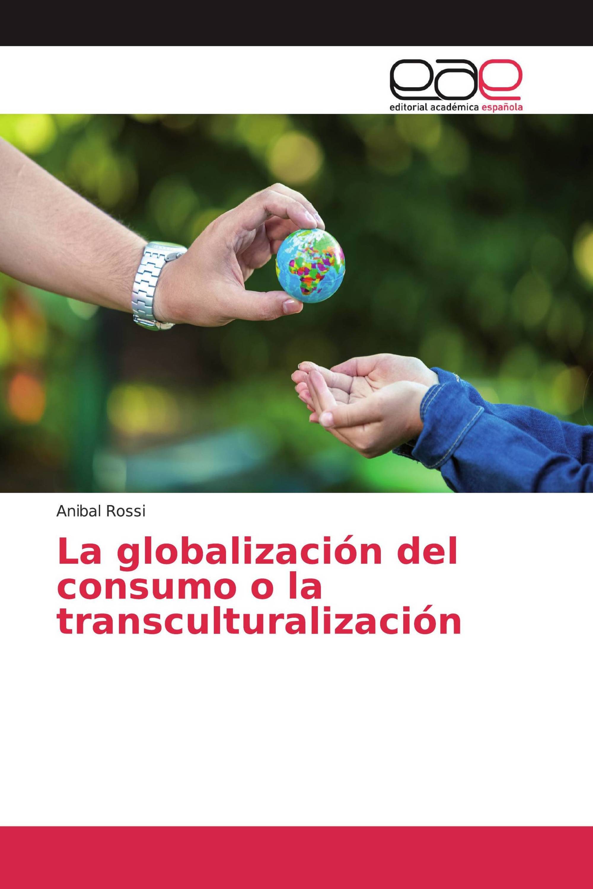 La globalización del consumo o la transculturalización