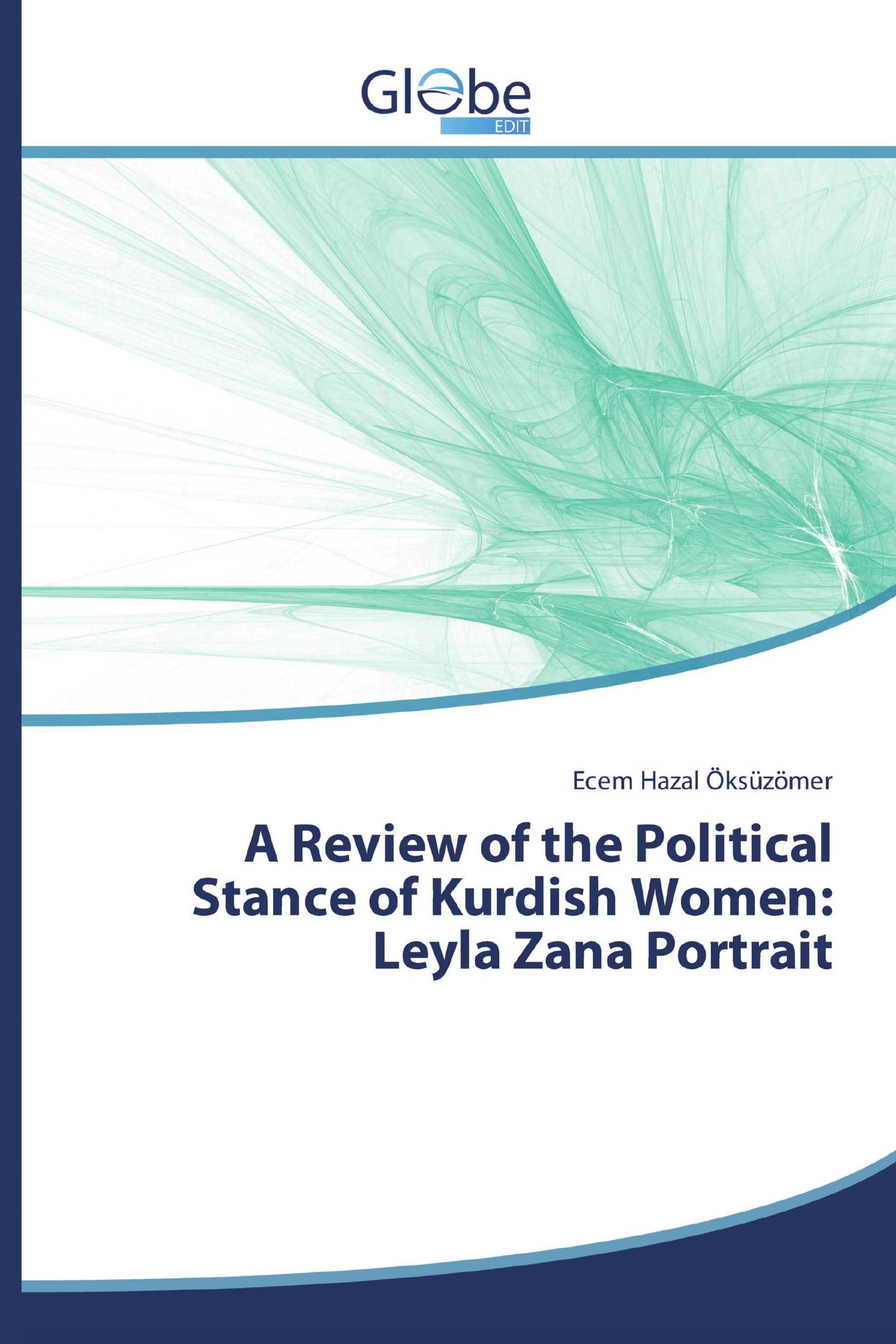 A Review of the Political Stance of Kurdish Women: Leyla Zana Portrait