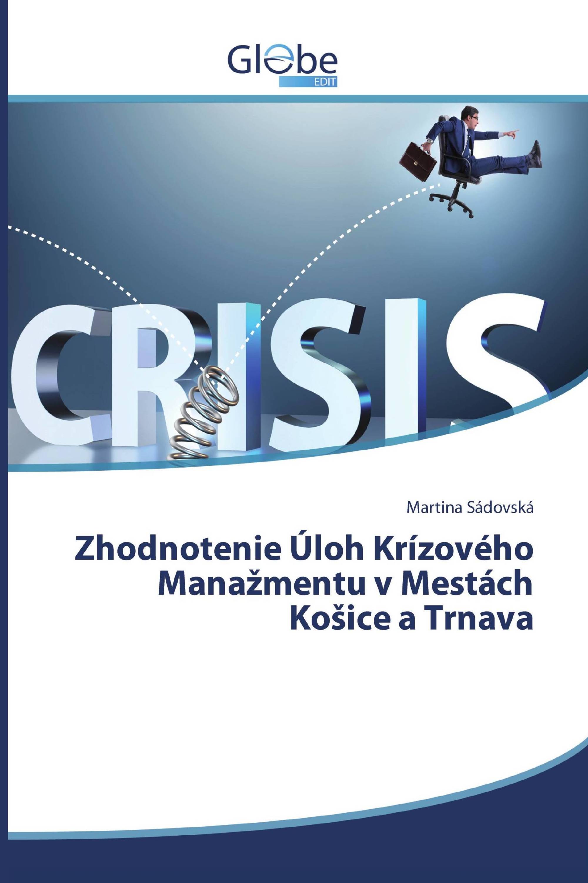 Zhodnotenie Úloh Krízového Manažmentu v Mestách Košice a Trnava