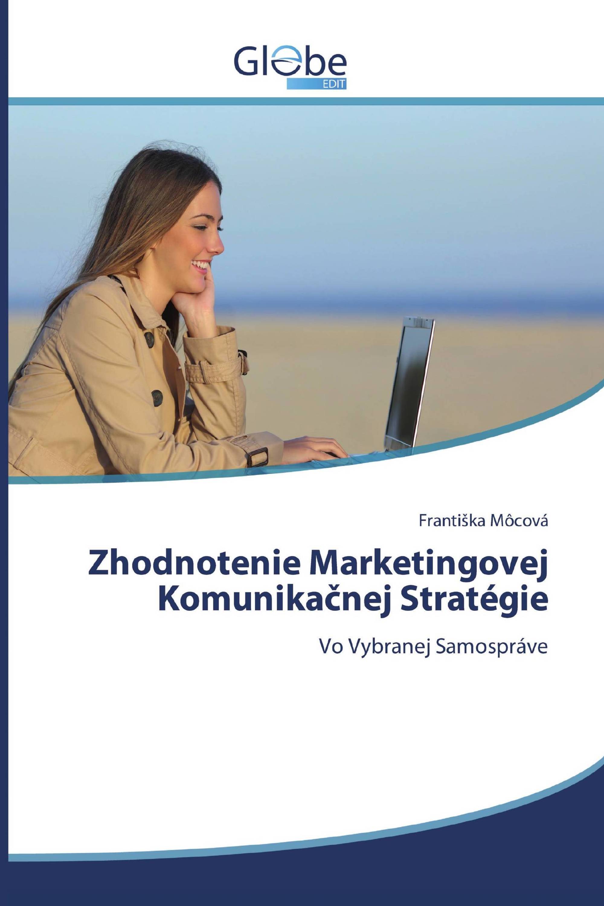 Zhodnotenie Marketingovej Komunikačnej Stratégie