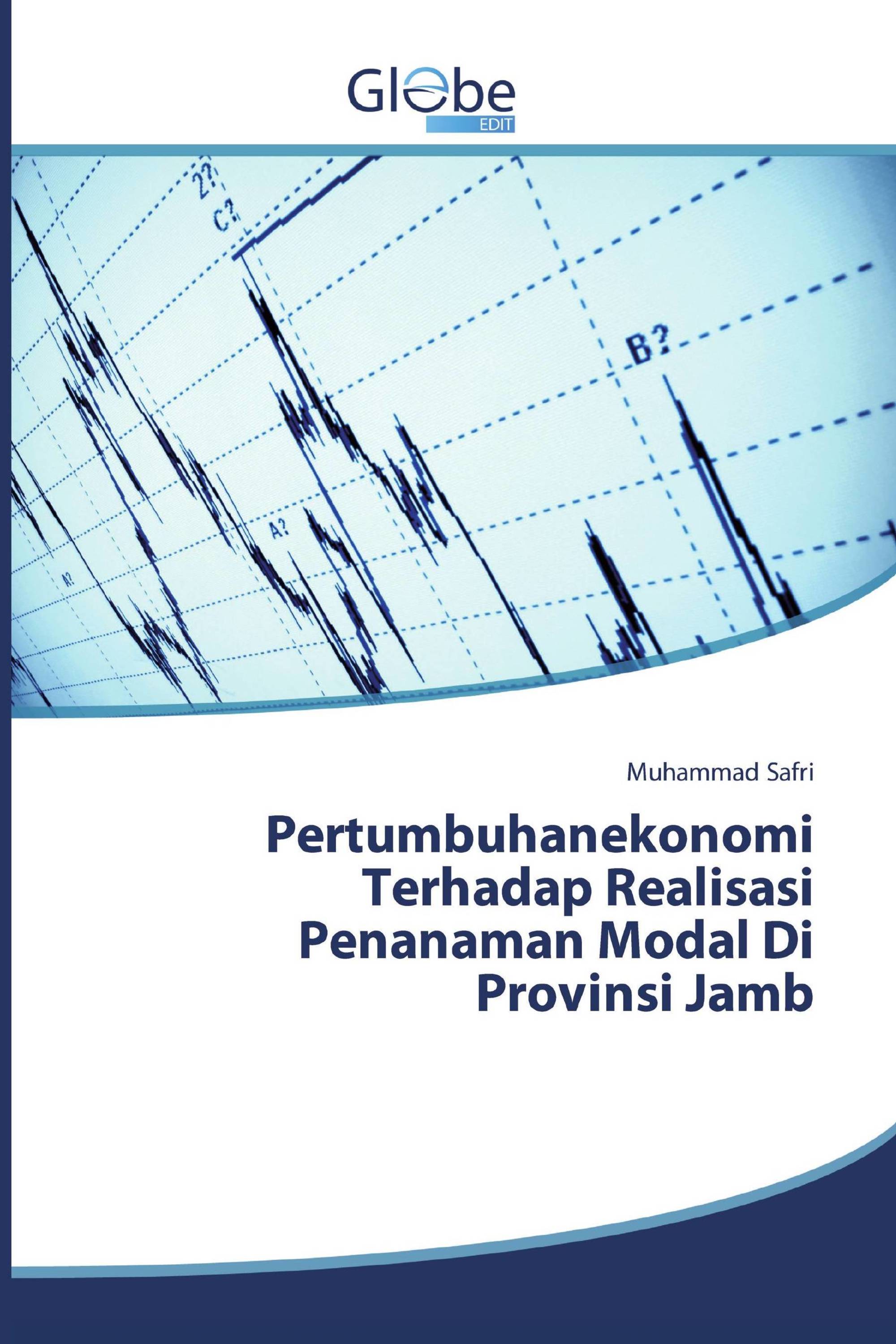 Pertumbuhanekonomi Terhadap Realisasi Penanaman Modal Di Provinsi Jamb