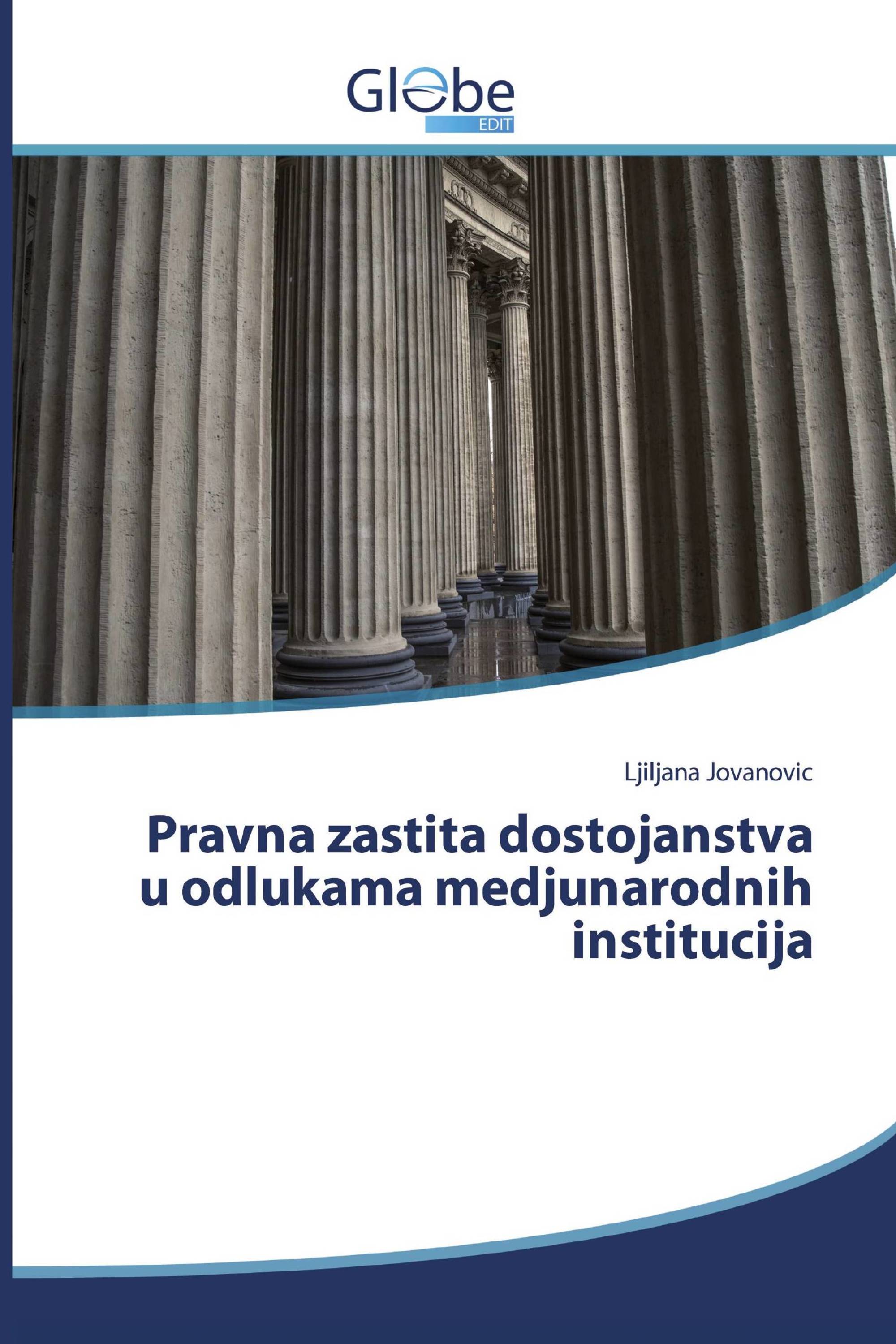 Pravna zastita dostojanstva u odlukama medjunarodnih institucija