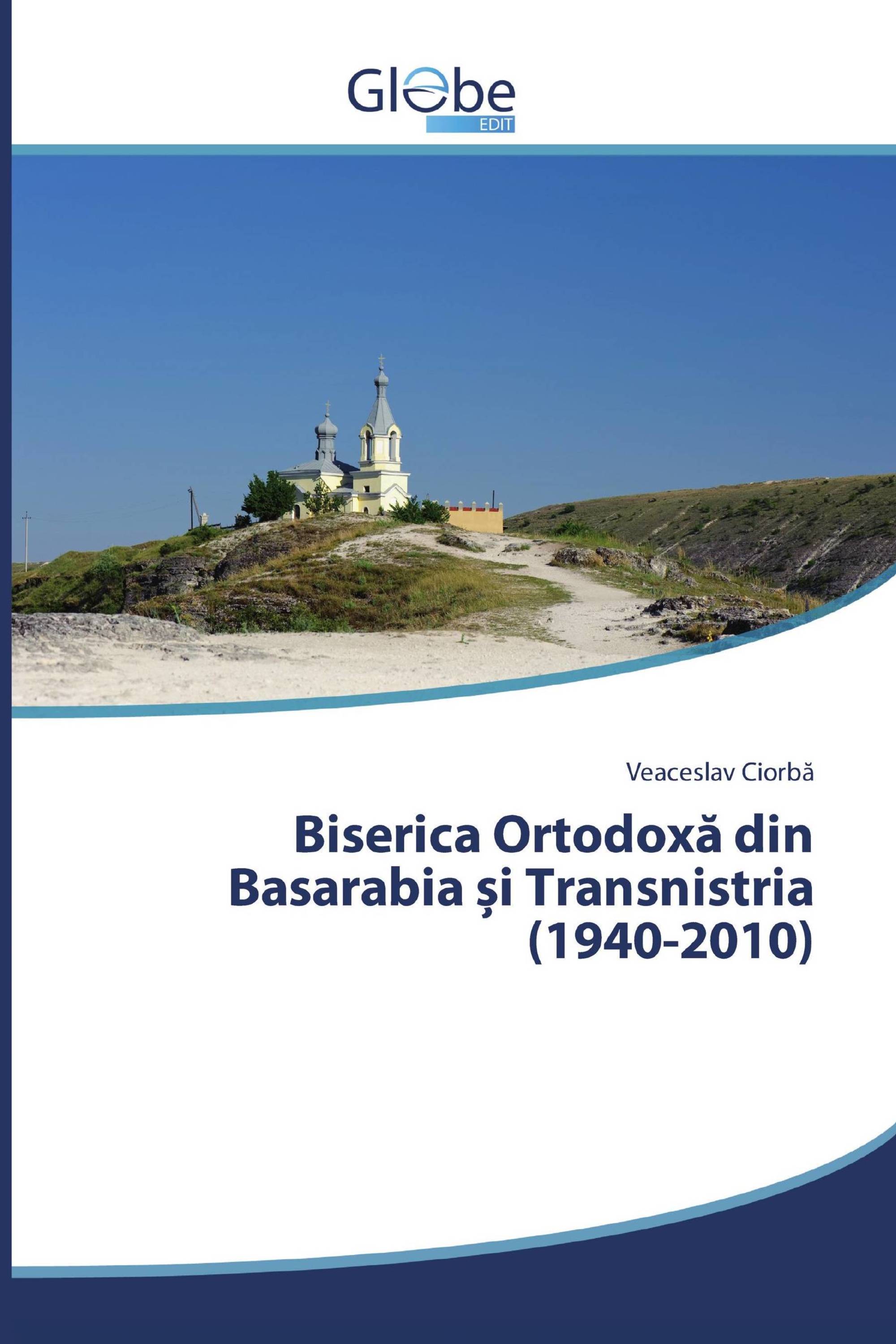 Biserica Ortodoxă din Basarabia și Transnistria (1940-2010)