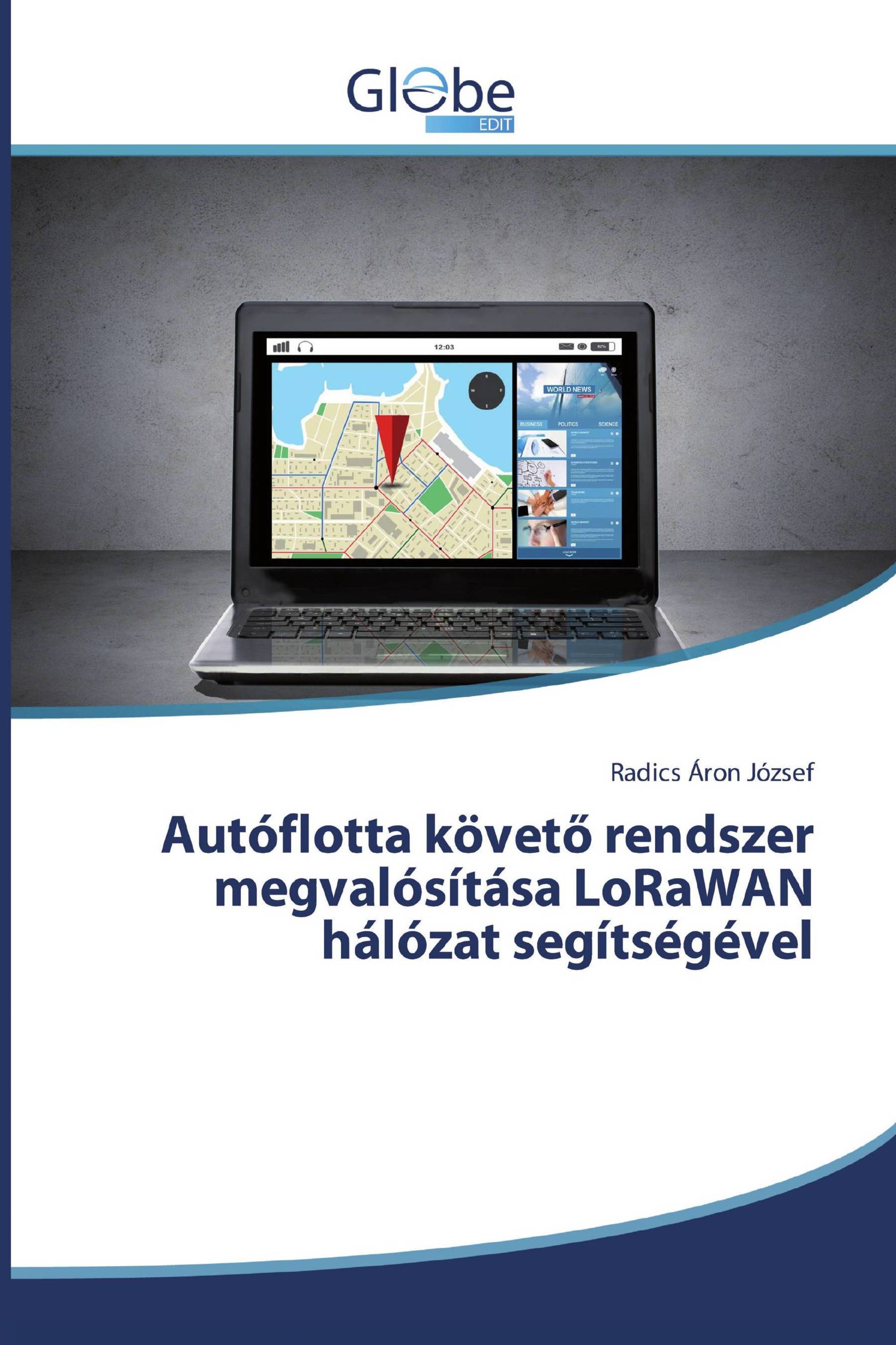 Autóflotta követő rendszer megvalósítása LoRaWAN hálózat segítségével