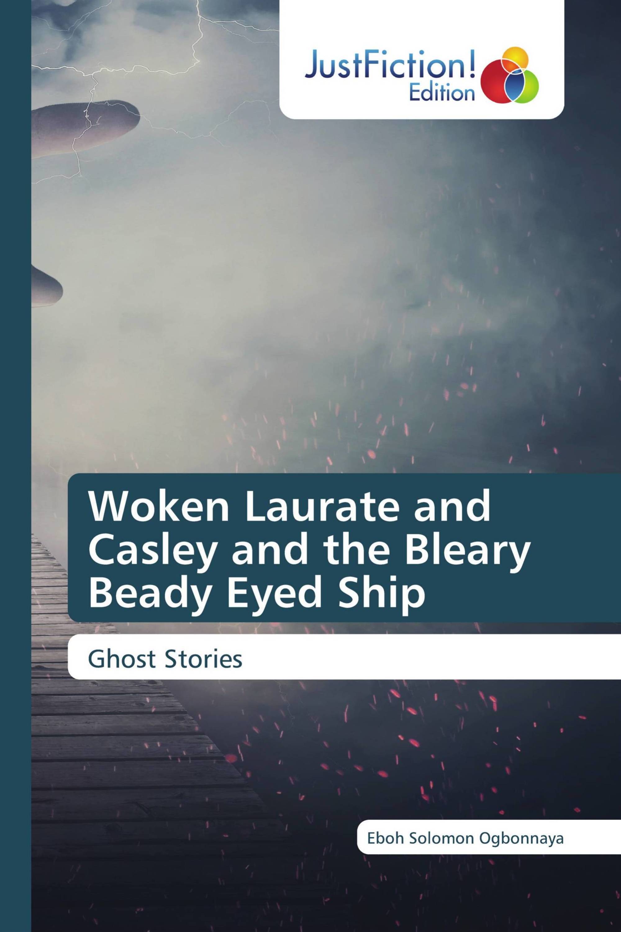 Woken Laurate and Casley and the Bleary Beady Eyed Ship