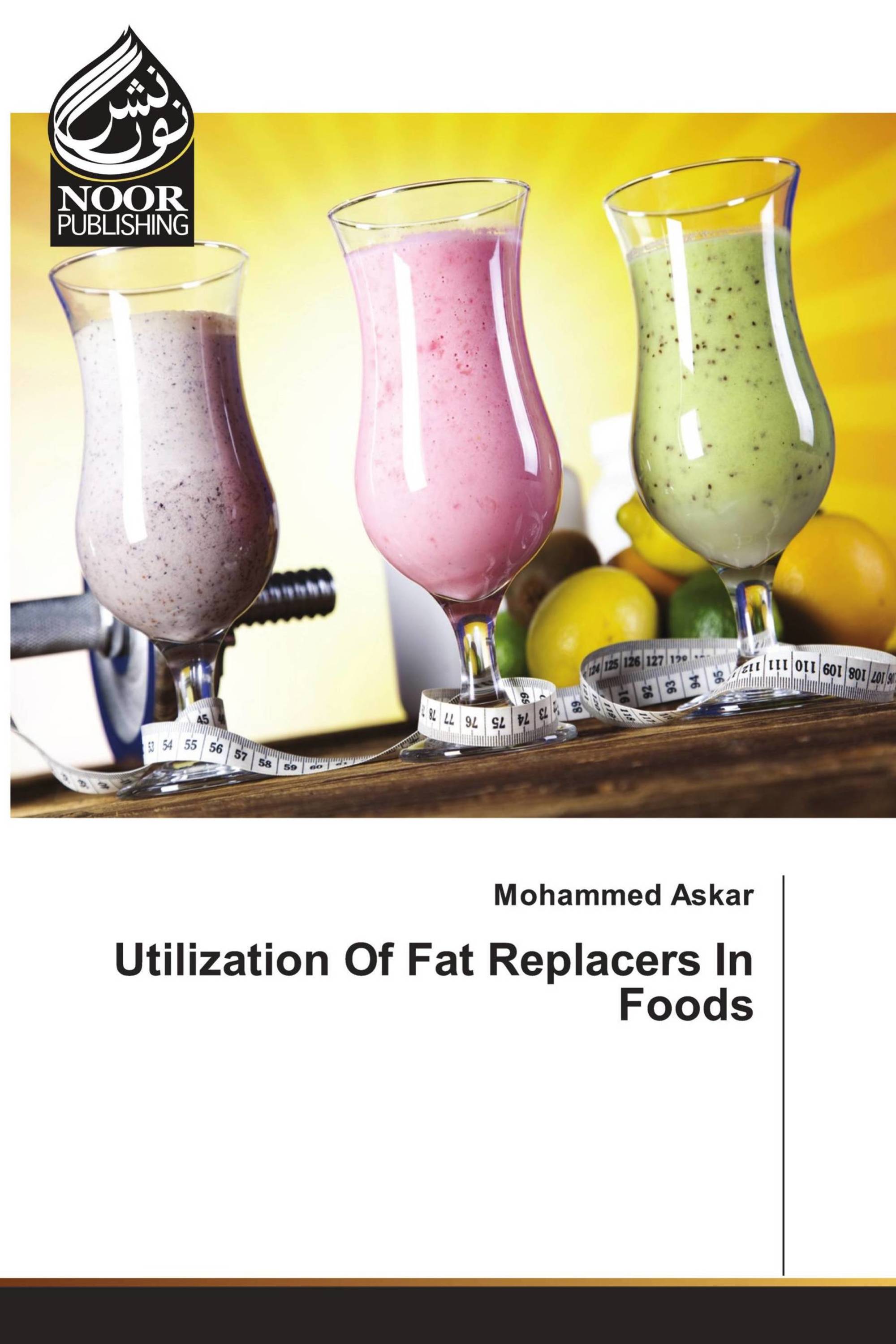 Utilization Of Fat Replacers In Foods