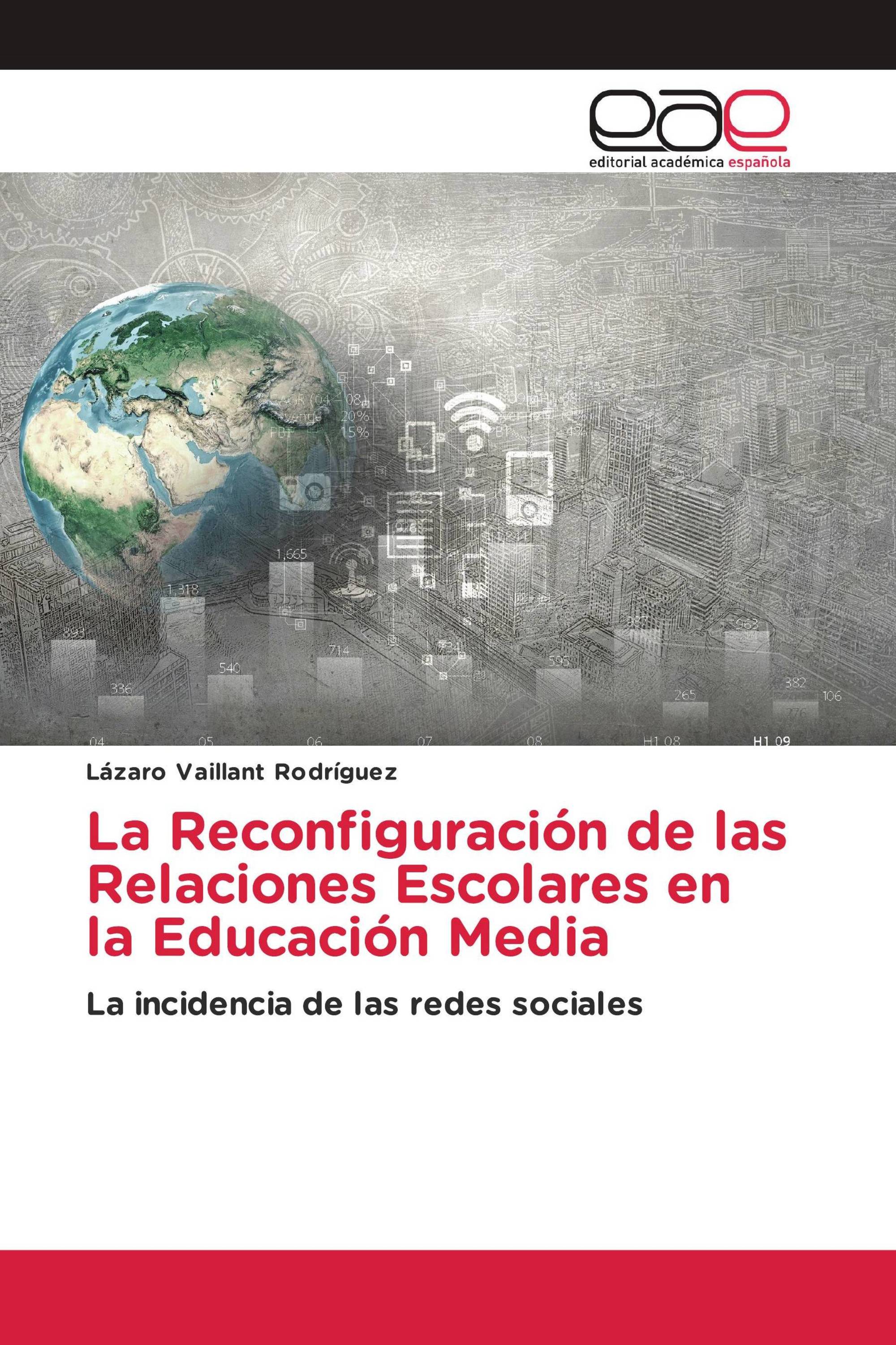 La Reconfiguración de las Relaciones Escolares en la Educación Media