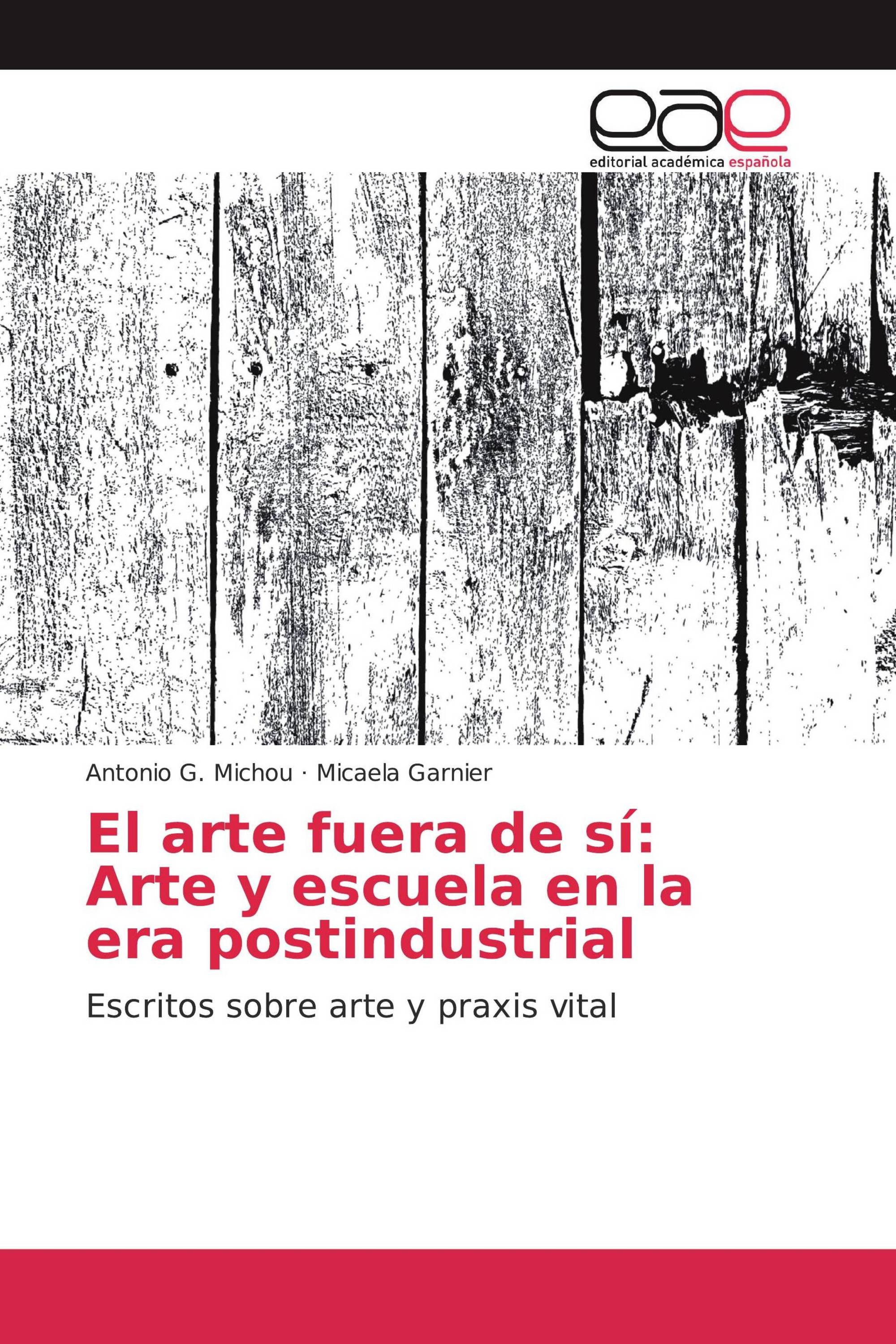 El arte fuera de sí: Arte y escuela en la era postindustrial