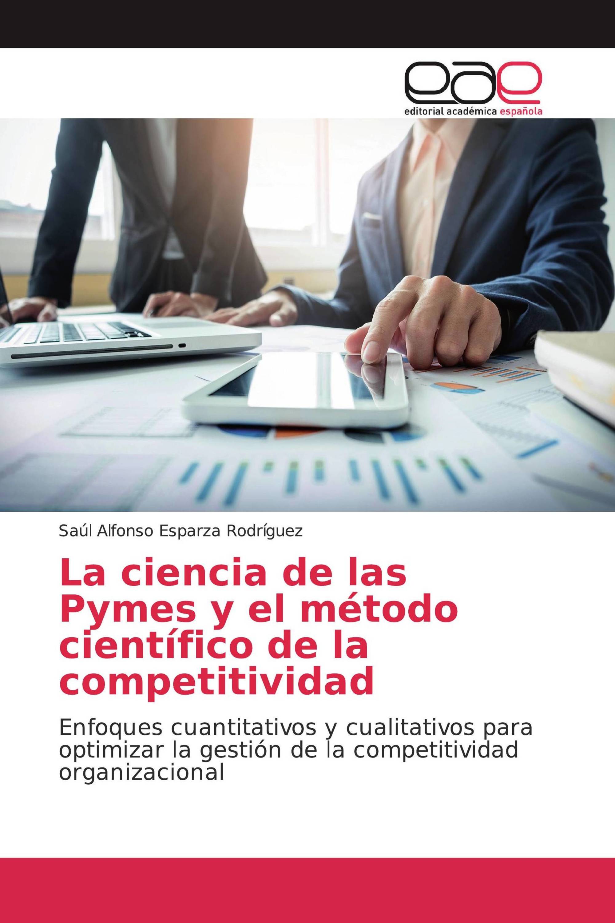 La ciencia de las Pymes y el método científico de la competitividad