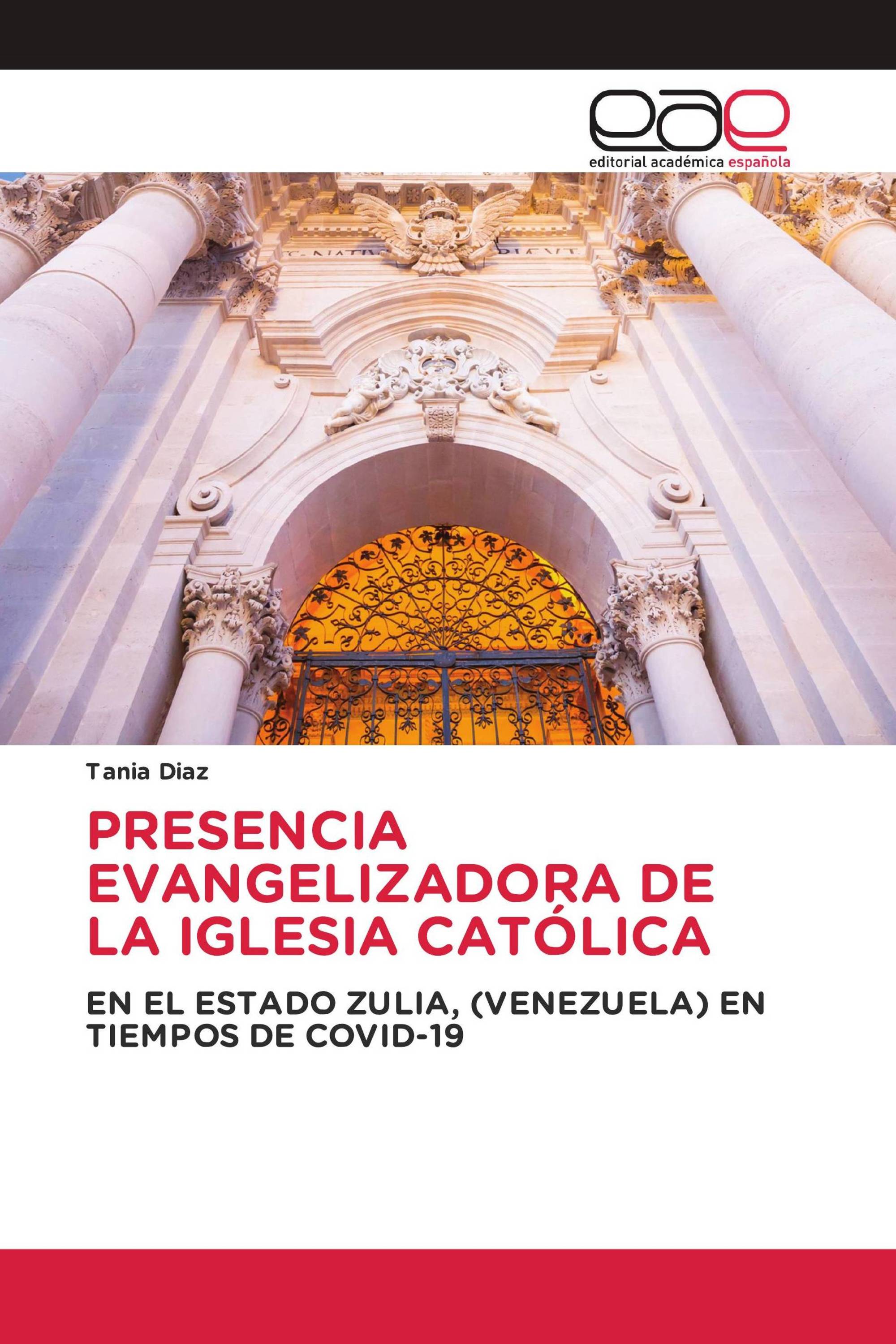 PRESENCIA EVANGELIZADORA DE LA IGLESIA CATÓLICA