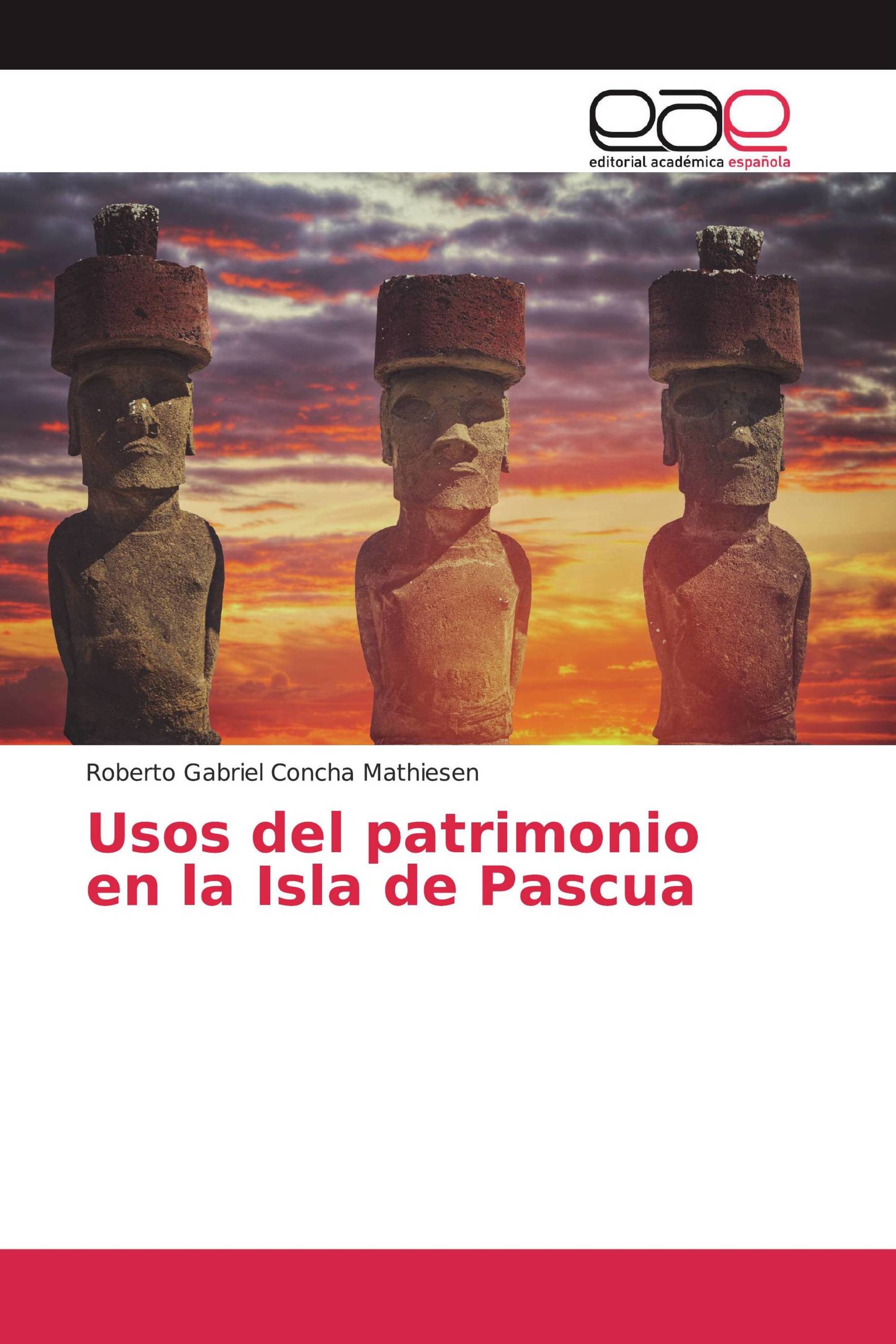 Usos del patrimonio en la Isla de Pascua