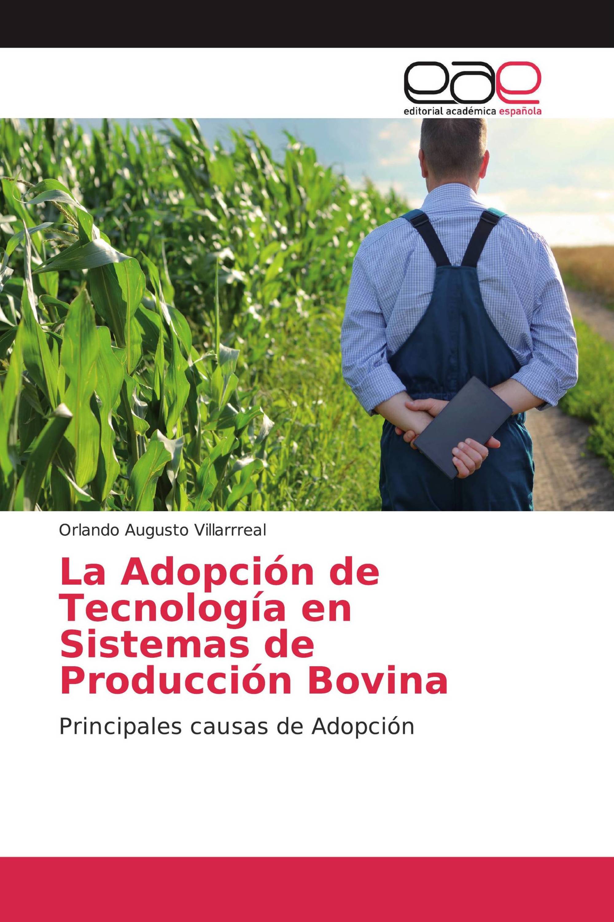 La Adopción de Tecnología en Sistemas de Producción Bovina